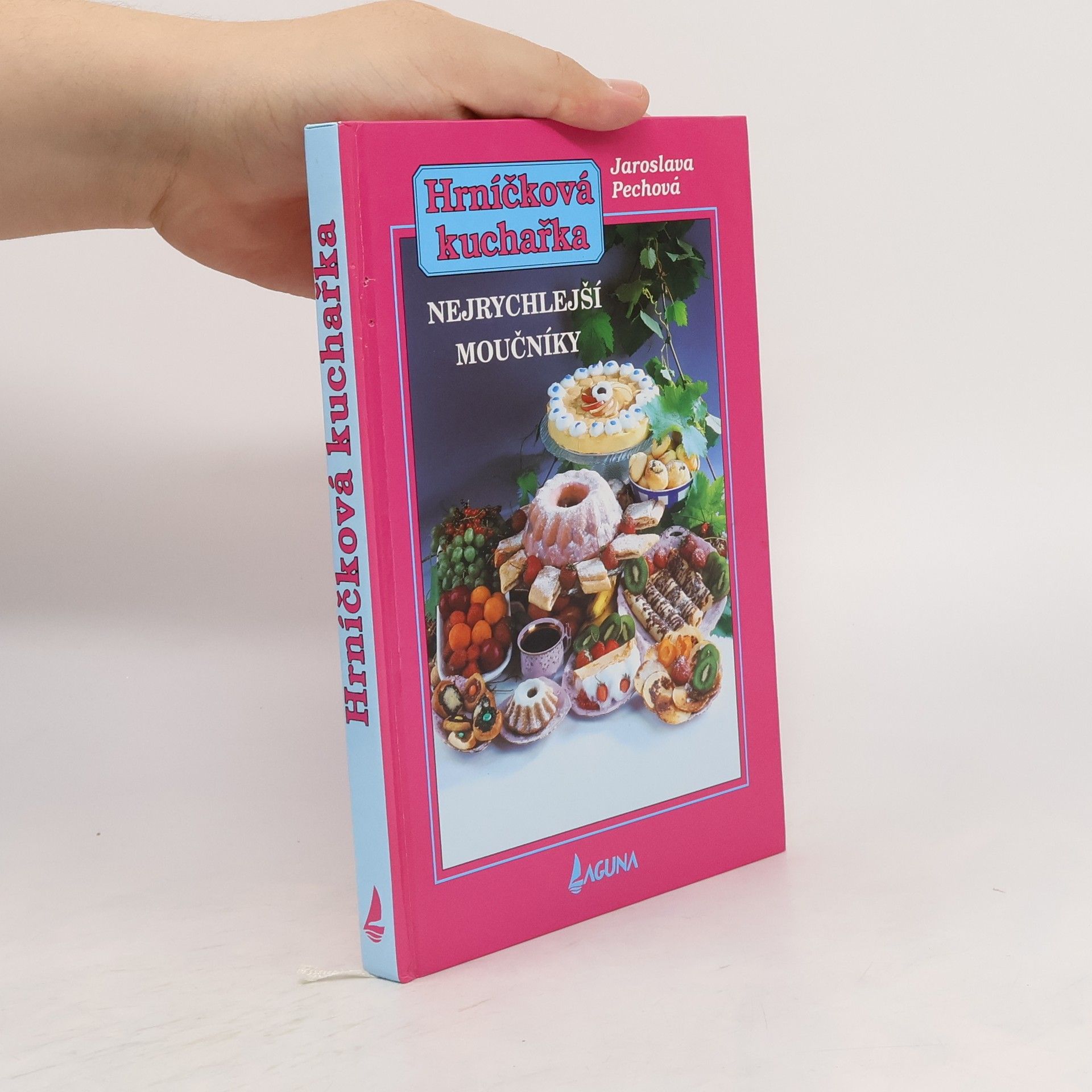 Jaroslava Pechová Nejrychlejší moučníky