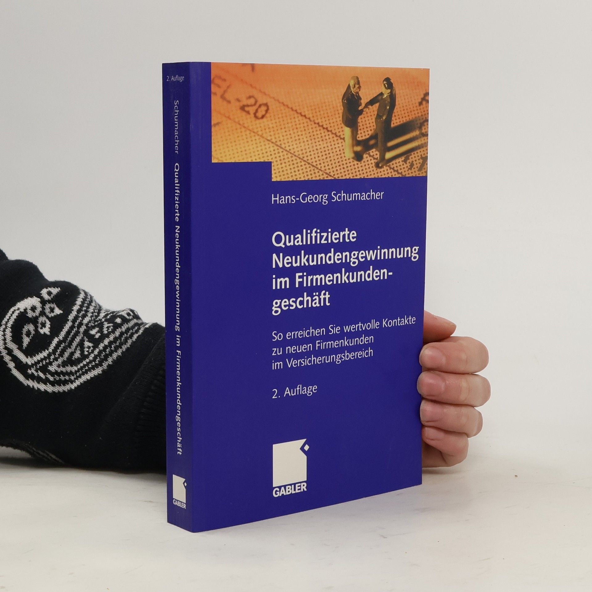 Karl-Georg Schumacher Qualifizierte Neukundengewinnung im Firmenkundengeschäft