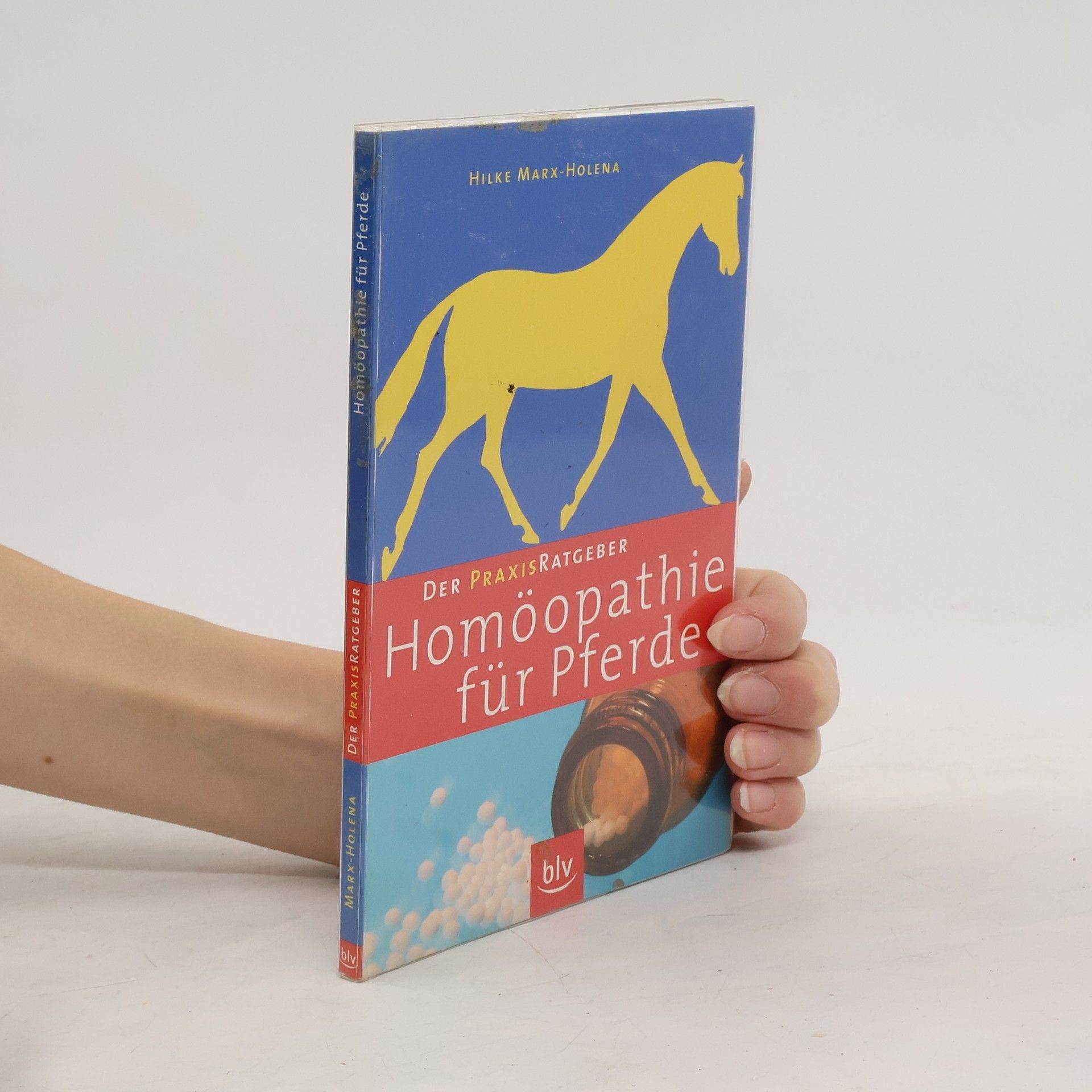 Hilke Marx Holena Der PraxisRatgeber Homöopathie für Pferde