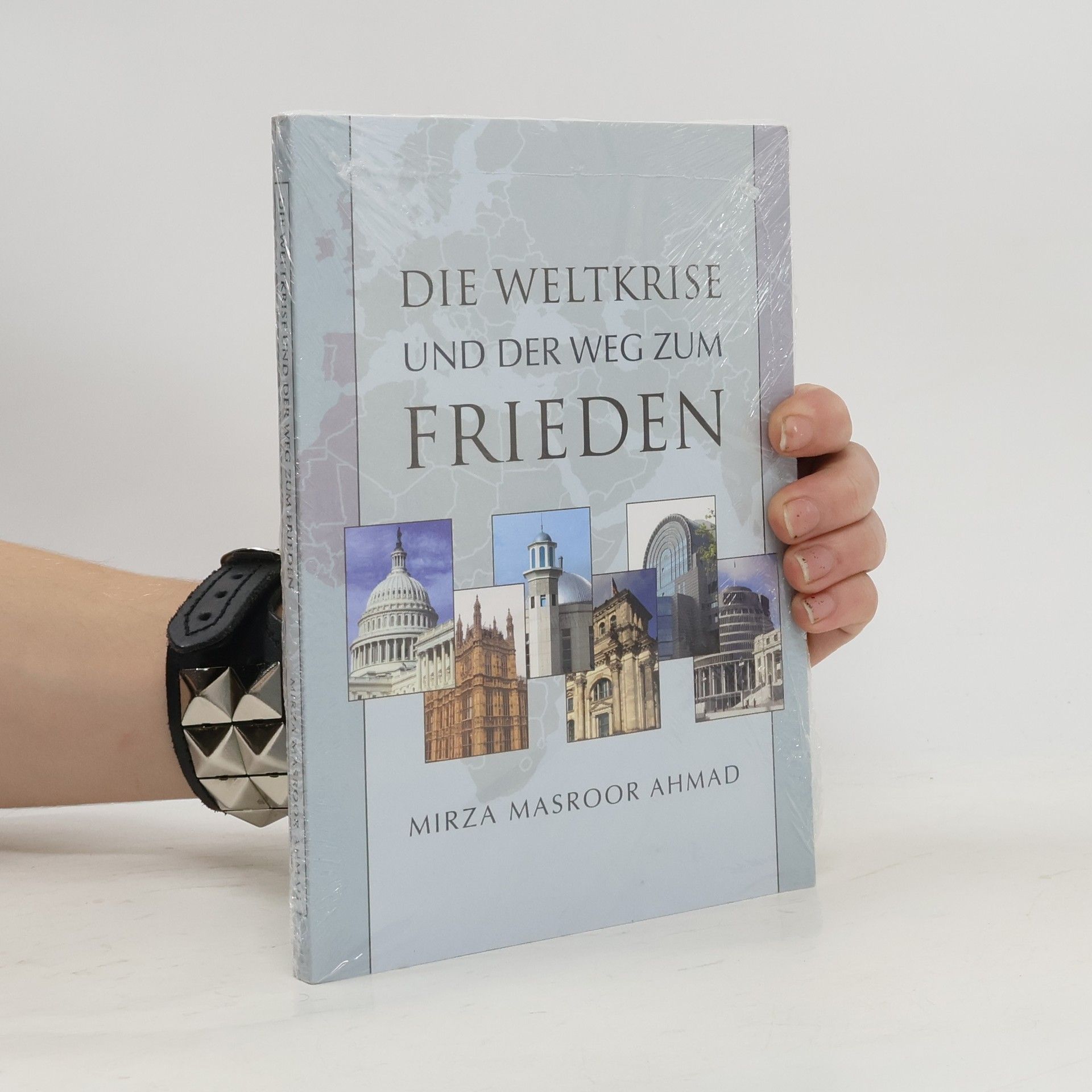 Mirza Masroor Ahmad Die Weltkrise und der Weg zum Frieden