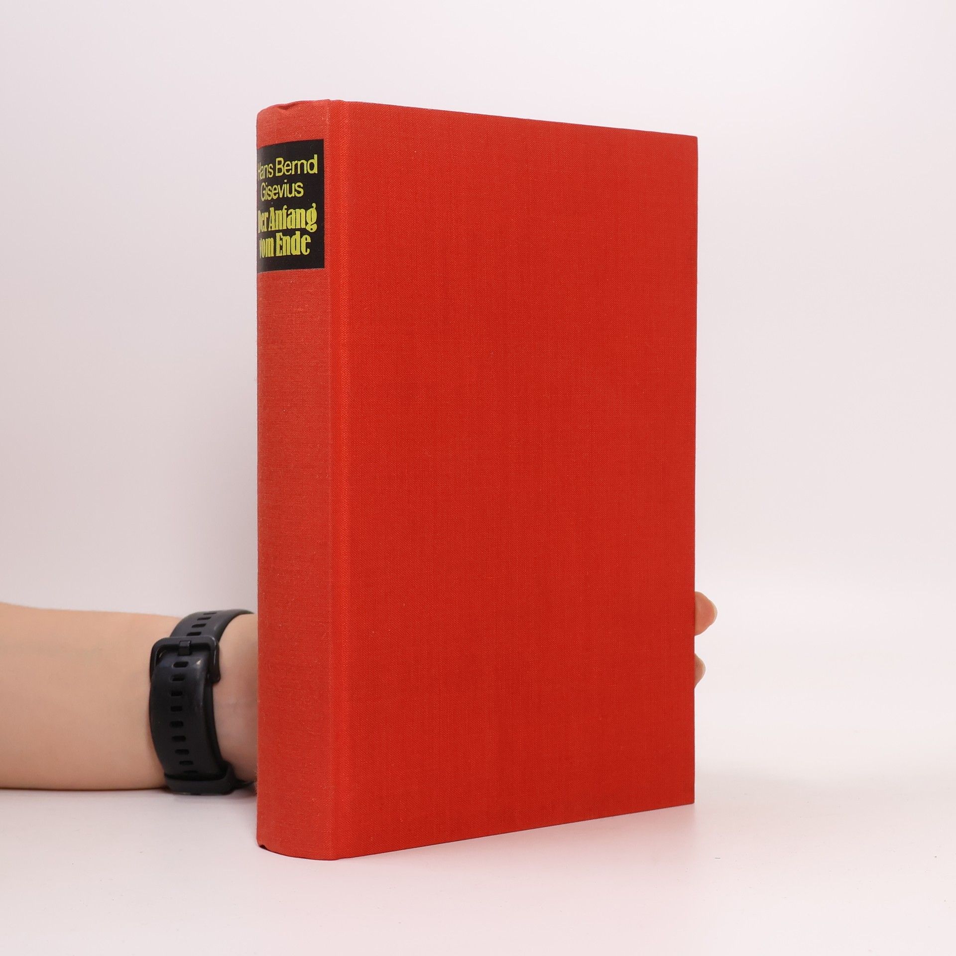 Hans Bernd Gisevius Der Anfang vom Ende