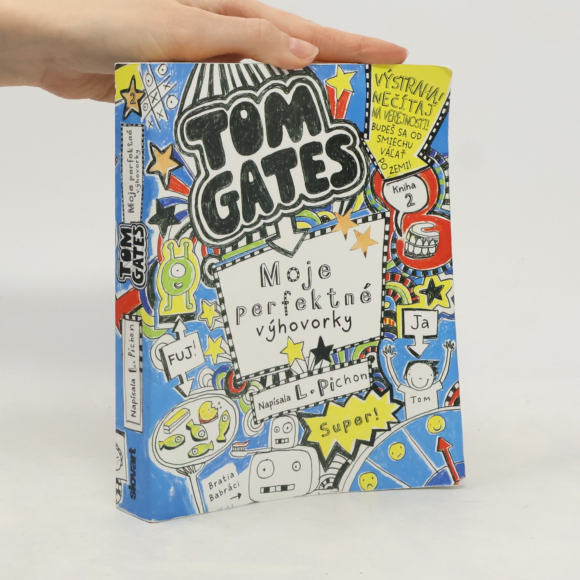 Liz Pichon Tom Gates. Moje perfektné výhovorky