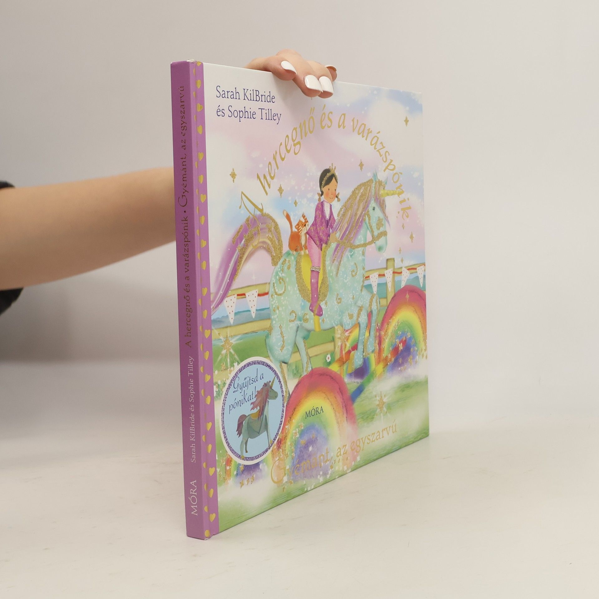 Sarah Kilbride A hercegnő és a varázspónik: Gyémánt az egyszarvú