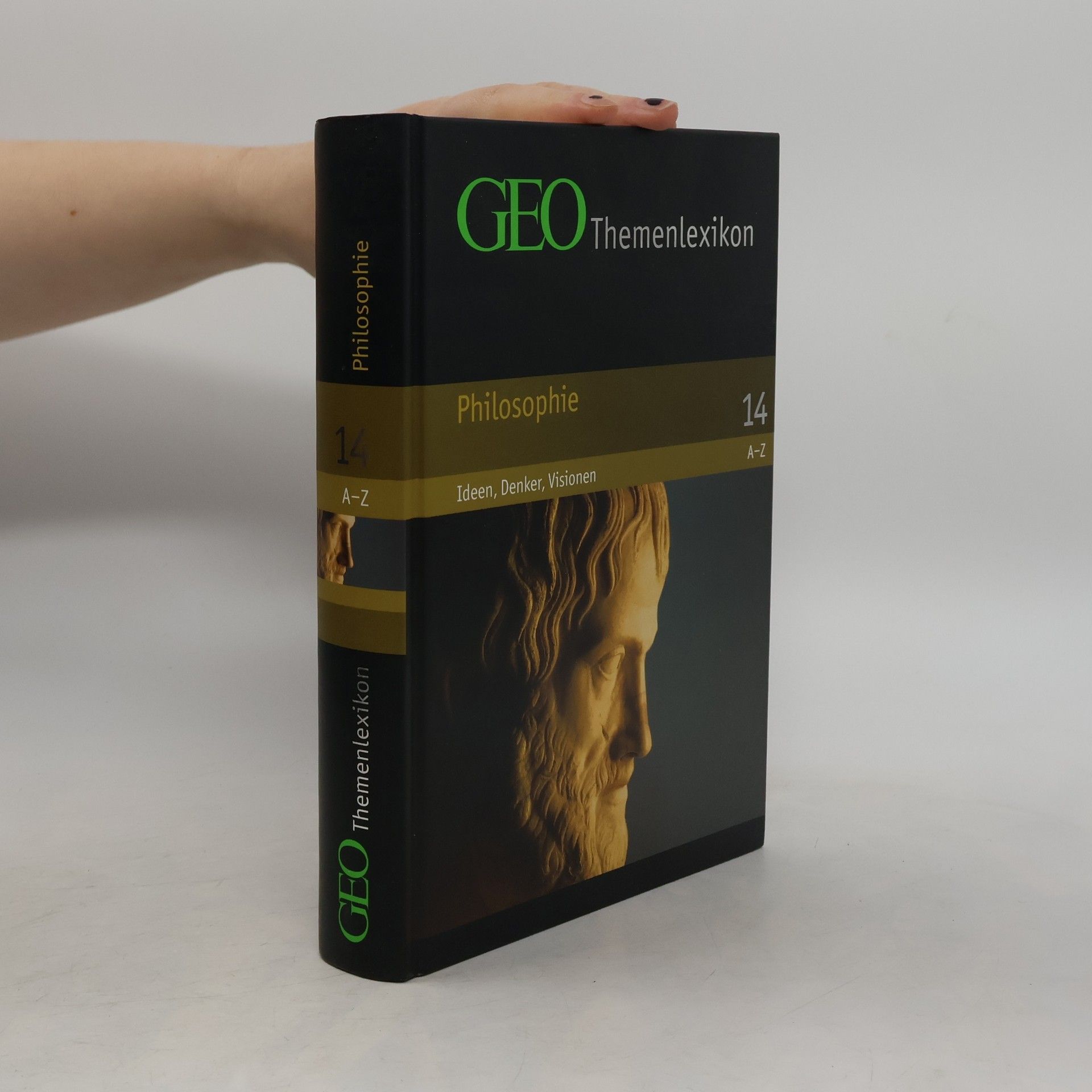 Autorenkollektiv GEO Themenlexikon 14. Philosophie A-Z