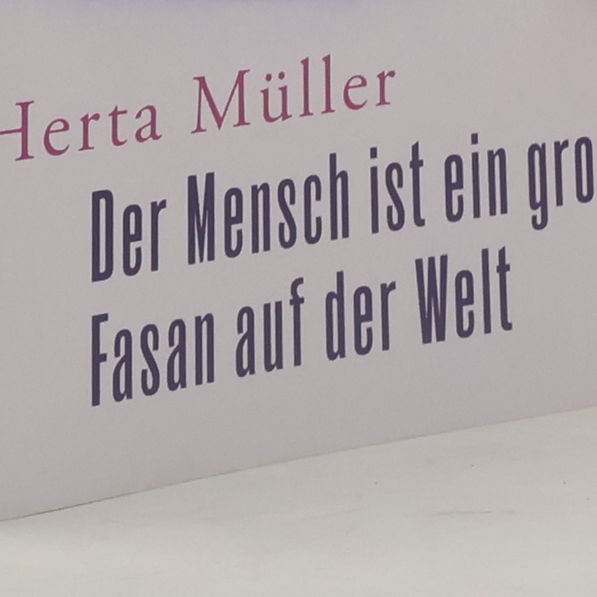 Herta Müller Der Mensch ist ein großer Fasan auf der Welt