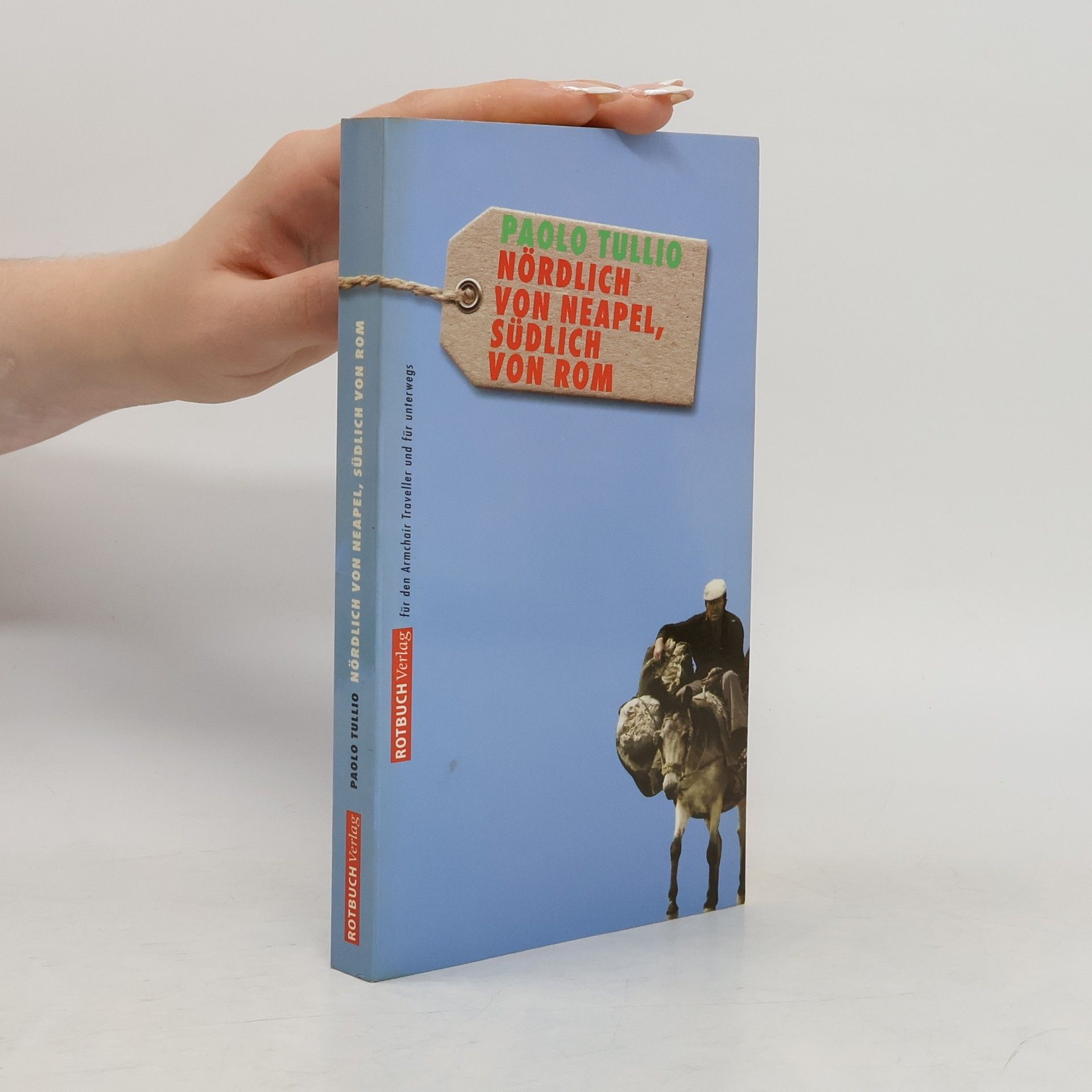 Paolo Tullio Nördlich von Neapel, südlich von Rom