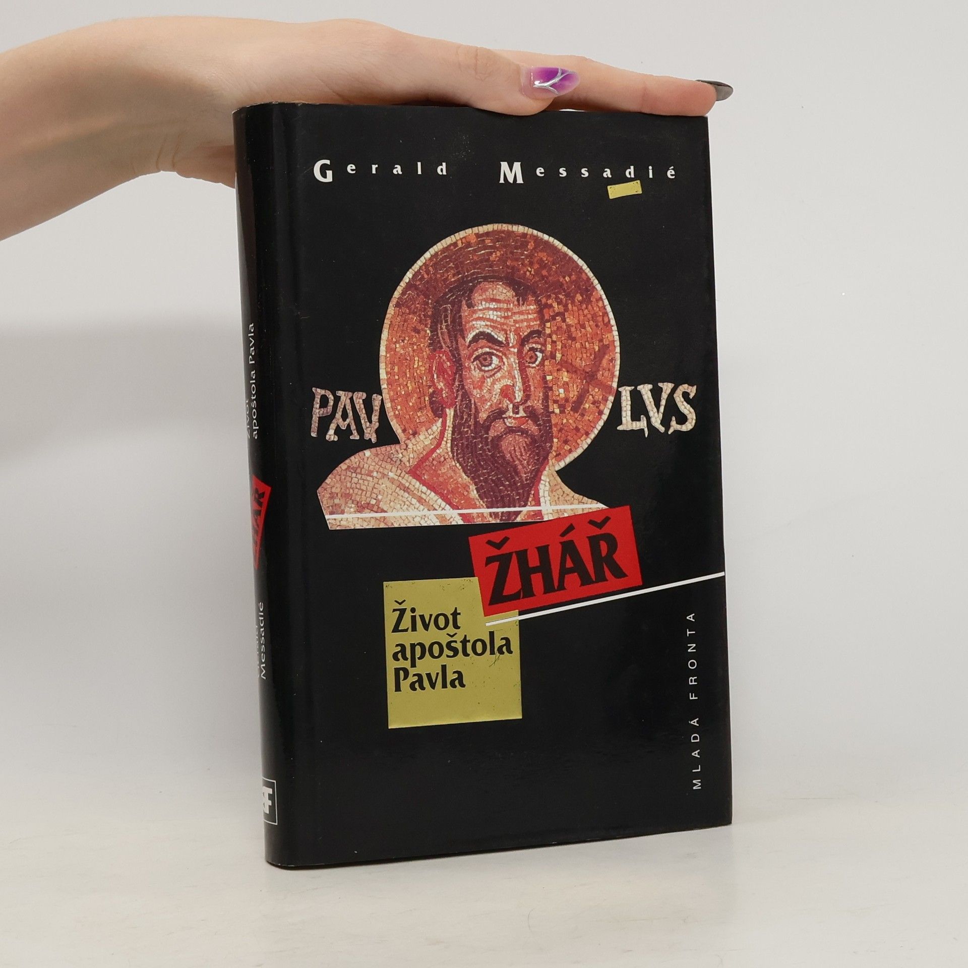 Gerald Messadié Žhář : život apoštola Pavla