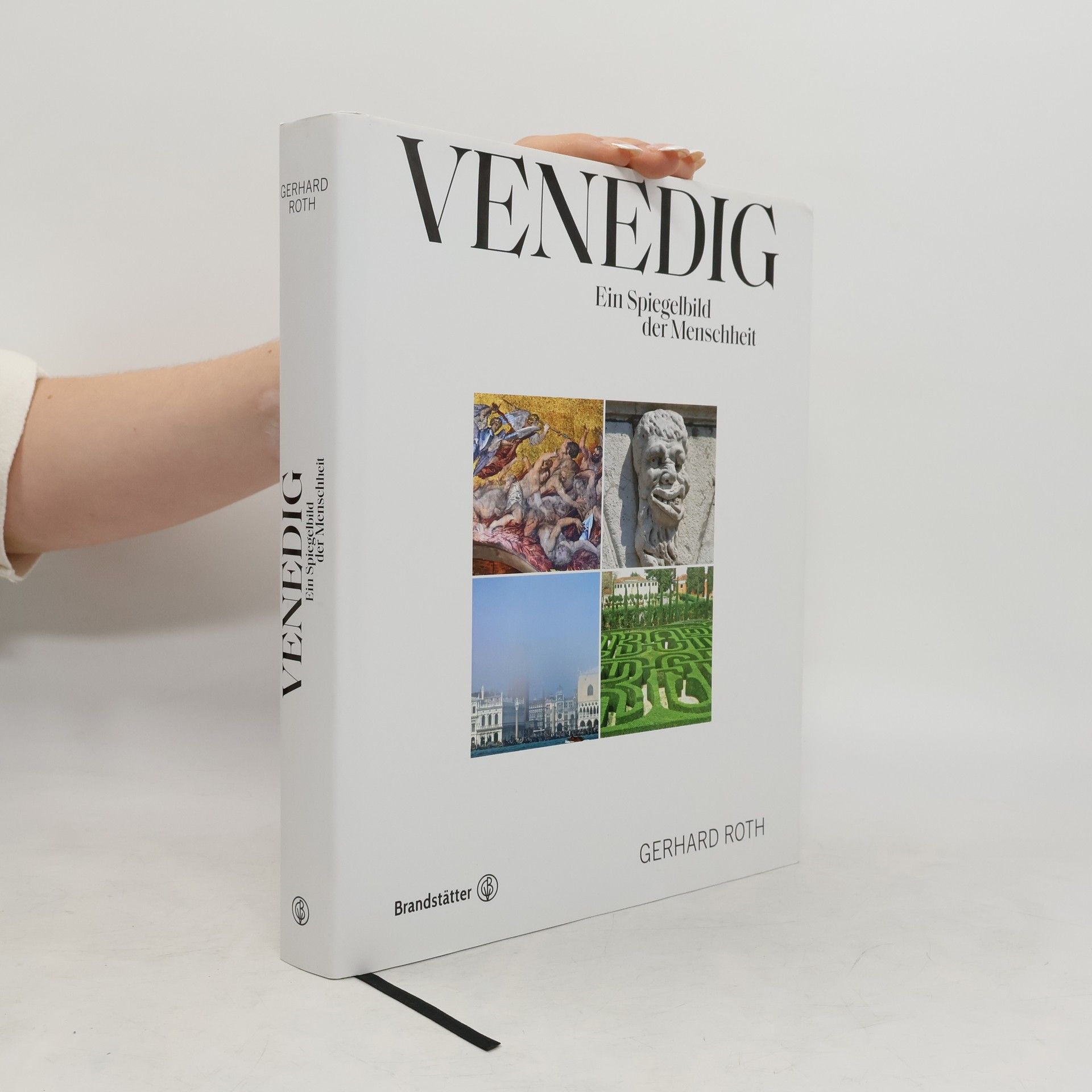 Gerhard Roth Venedig. Ein Spiegelbild der Menschheit