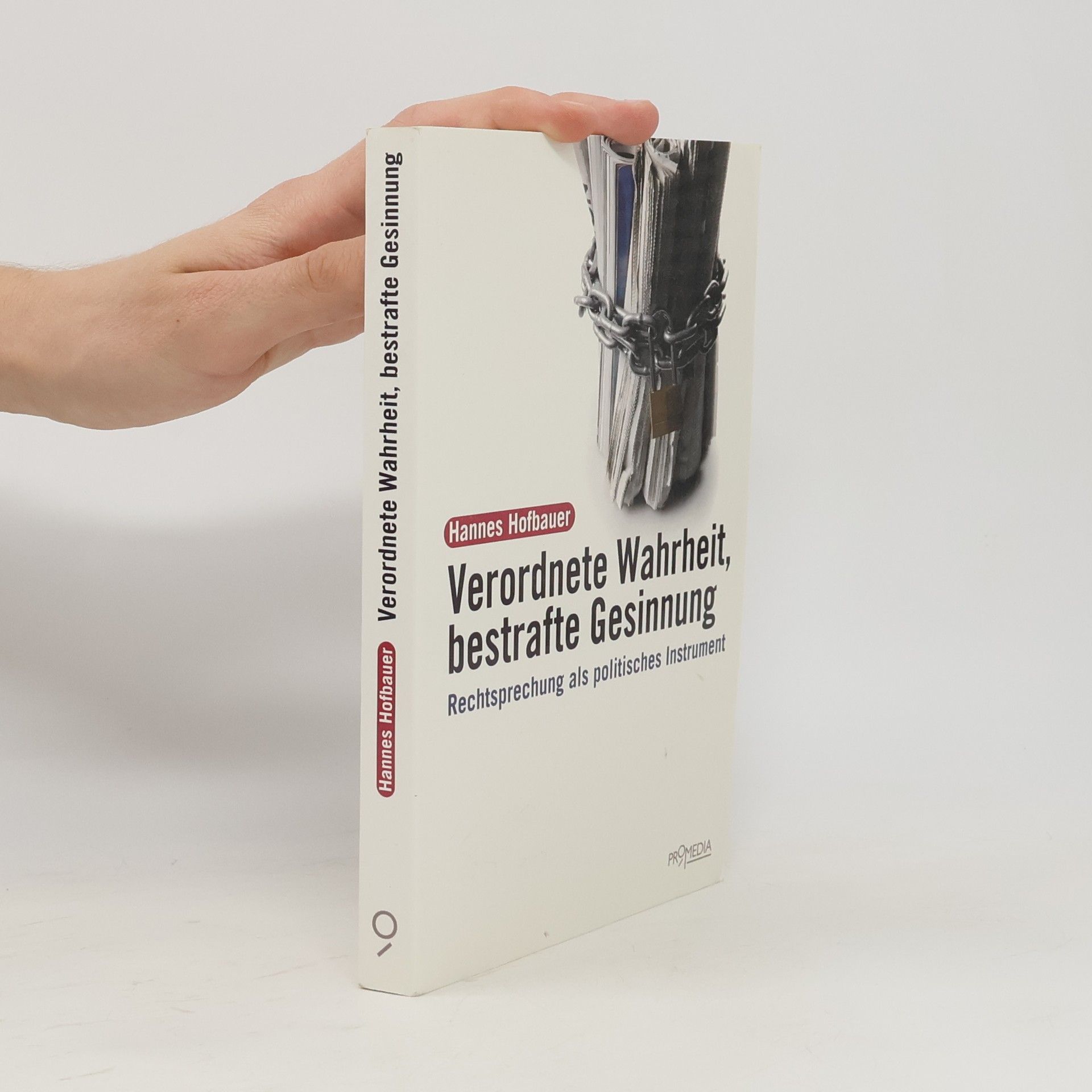 Hannes Hofbauer Verordnete Wahrheit, bestrafte Gesinnung