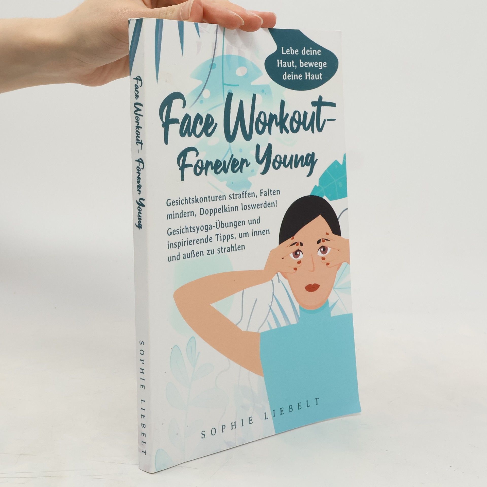 Sophie Liebelt Face Workout - Forever Young