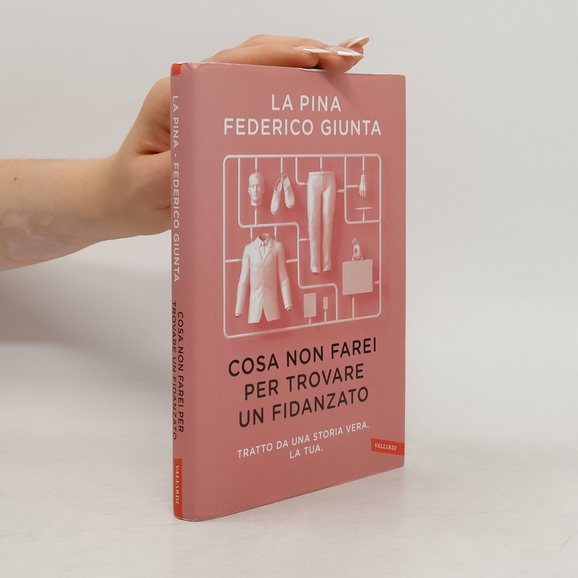 H. Pinard De La Boullaye Cosa non farei per trovare un fidanzato. Tratto da una storia vera. La tua.