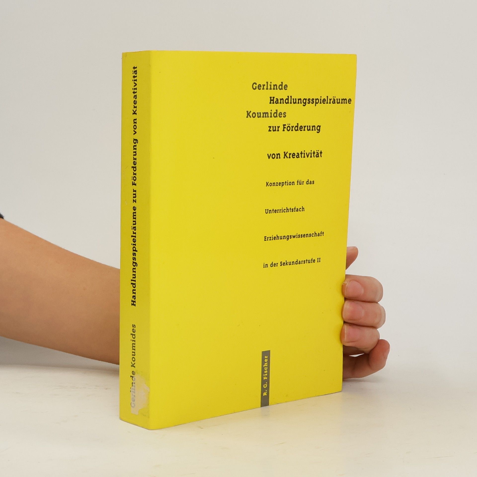 Gerlinde Koumides Handlungspielräume zur Förderung von Kreativität