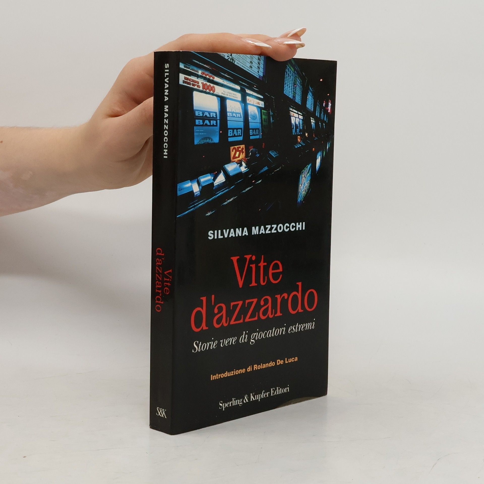 Silvana Mazzocchi Vite d'azzardo