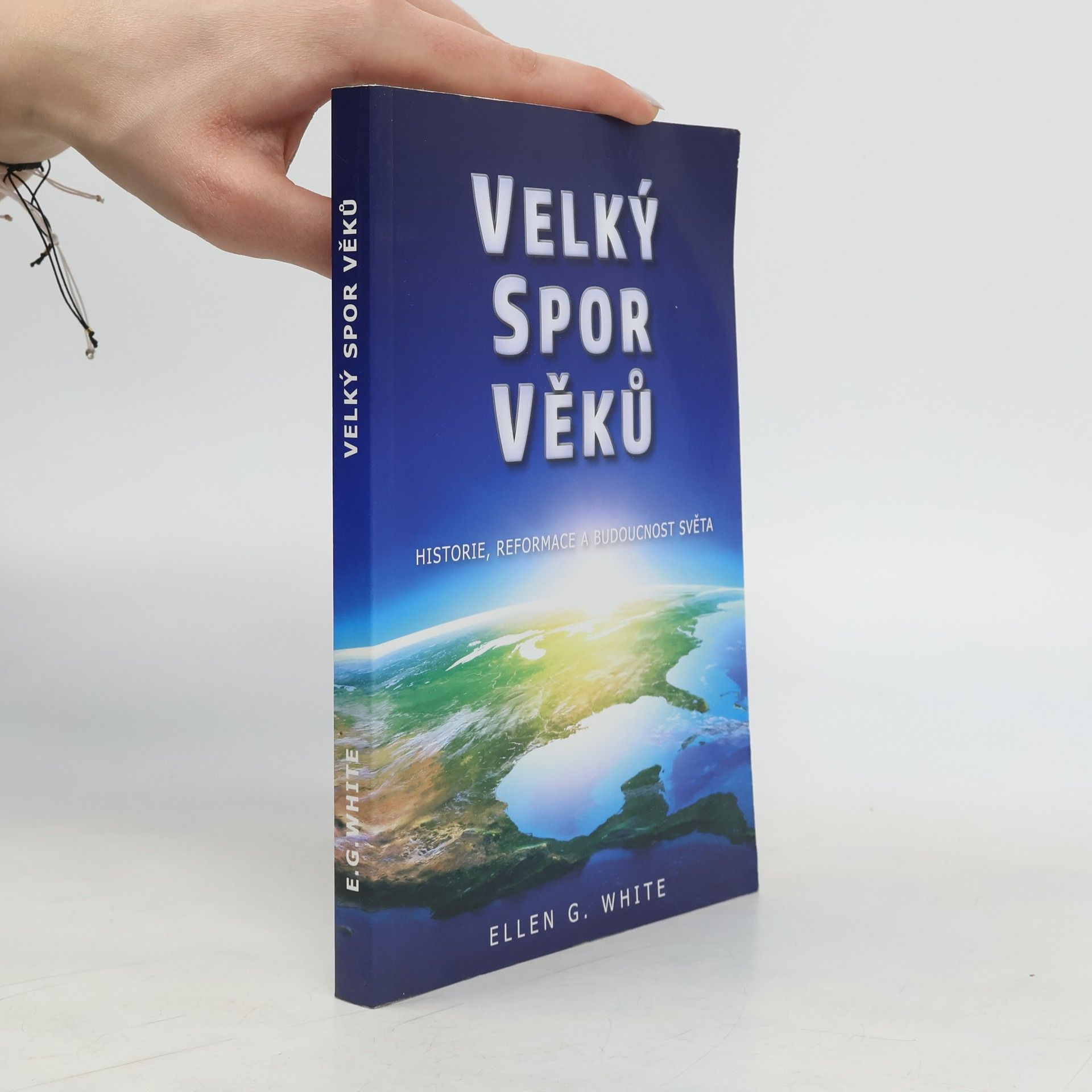 Ellen G. White Velký spor věků