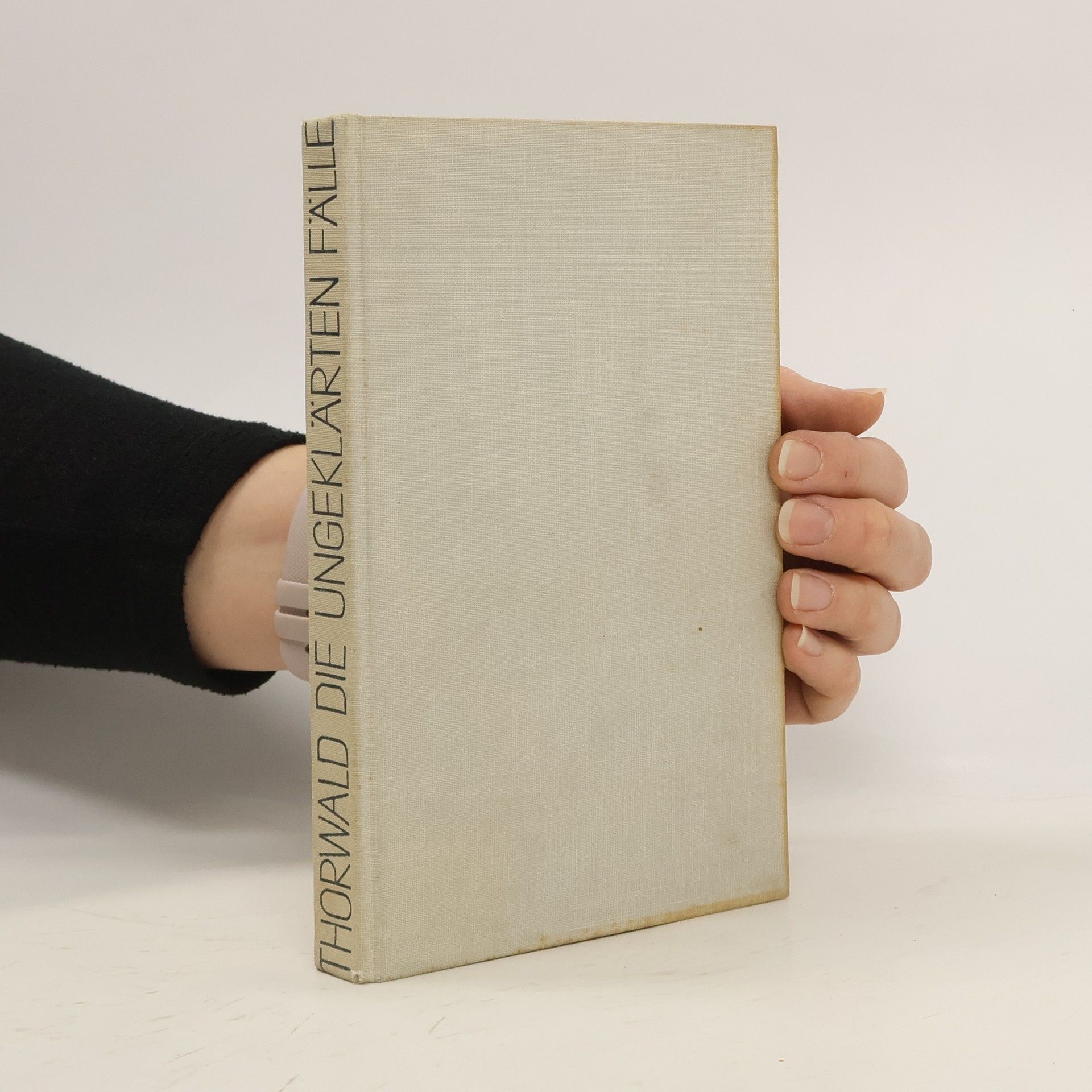 Jürgen Thorwald Die ungeklärten Fälle