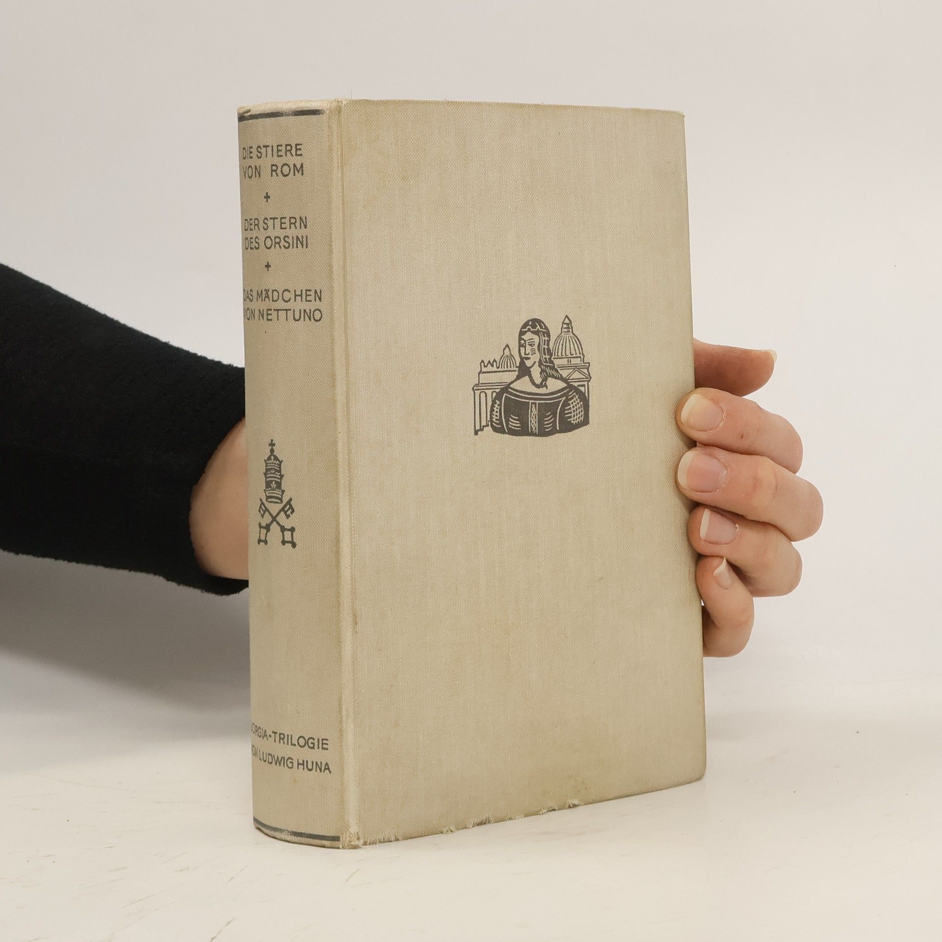Ludwig Huna Die Stiere von Rom, Der Stern des Orsini, Das Mädchen von Nettuno