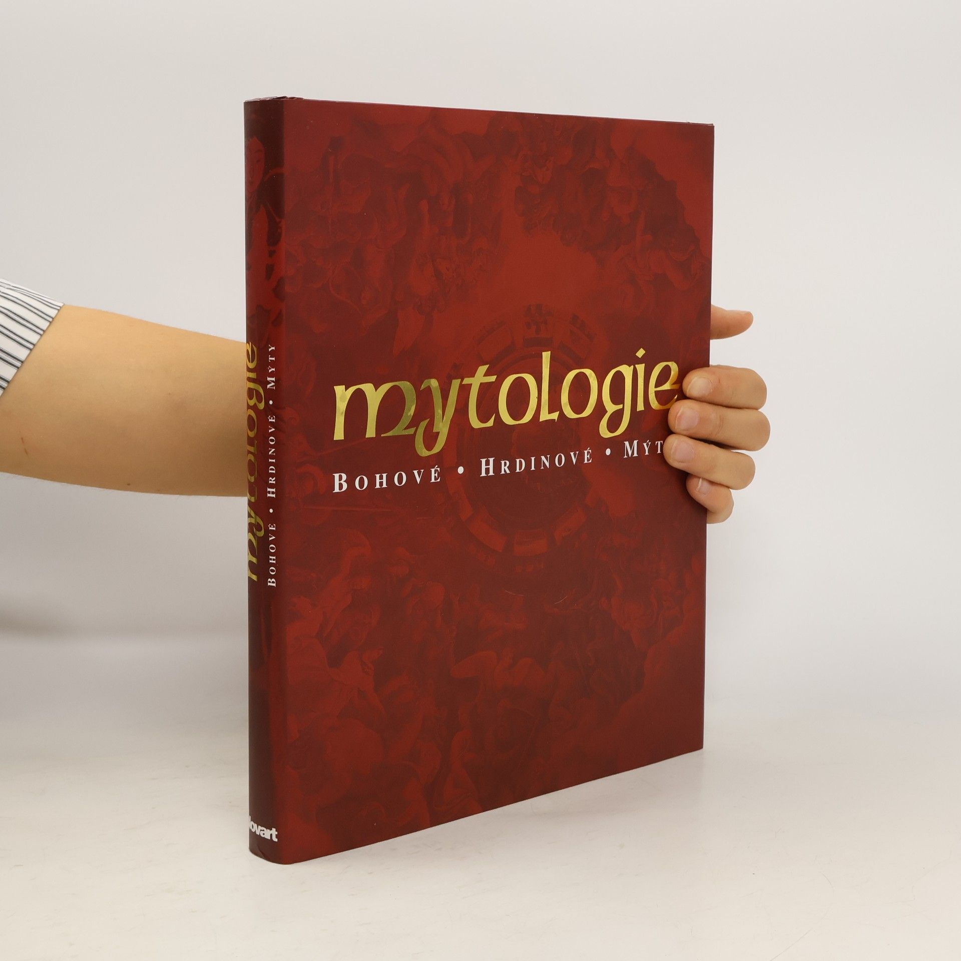 Arthur Cotterell Mytologie - Bohové, hrdinové, mýty