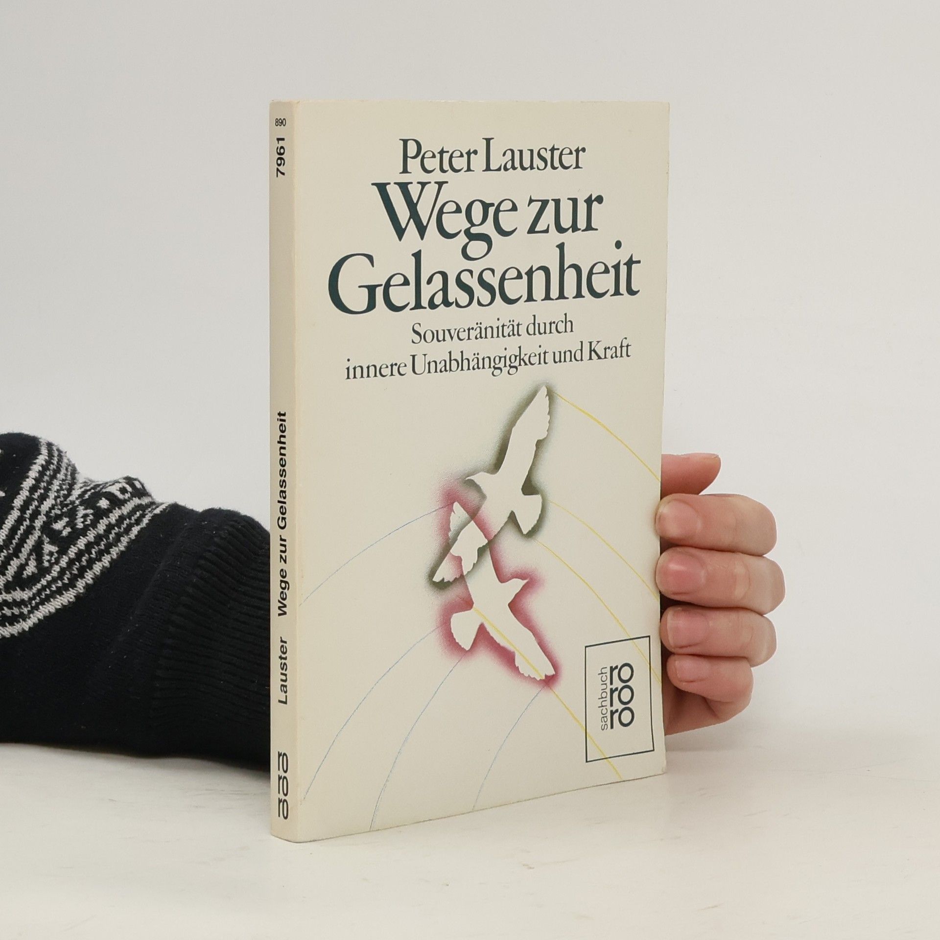 Peter Lauster Wege zur Gelassenheit