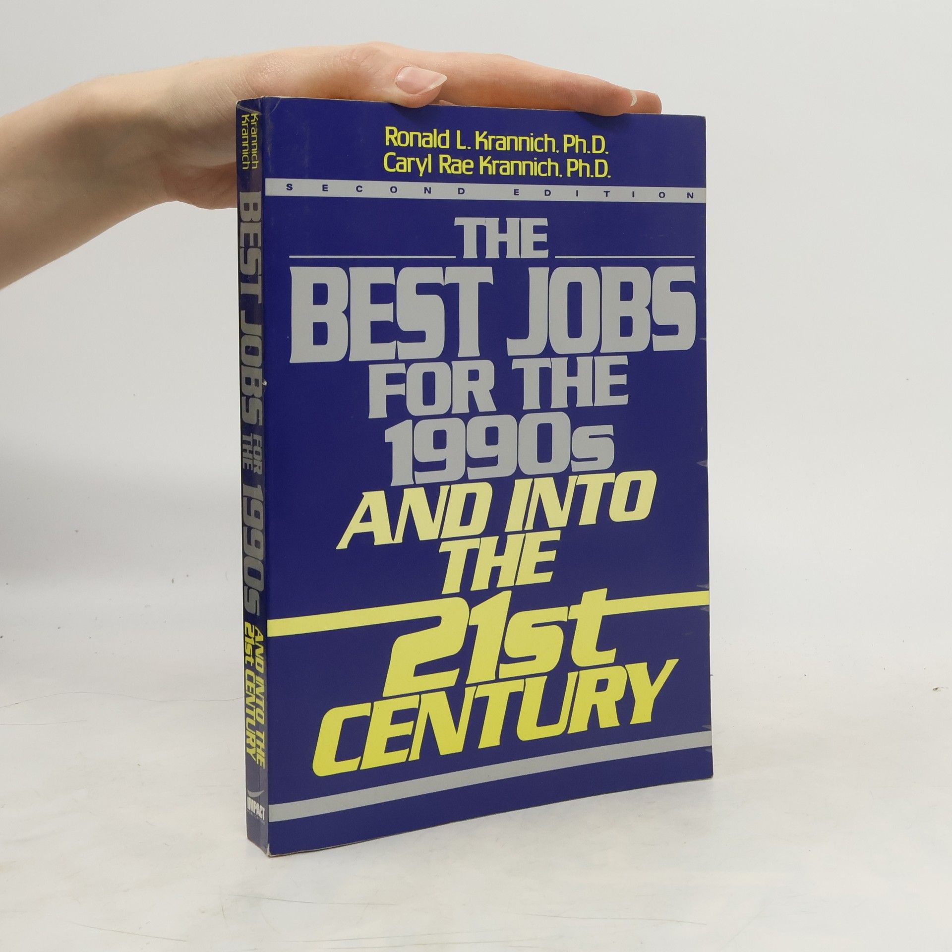 Ronald L. Krannich The Best Jobs for the 1990s and Into the 21st Century