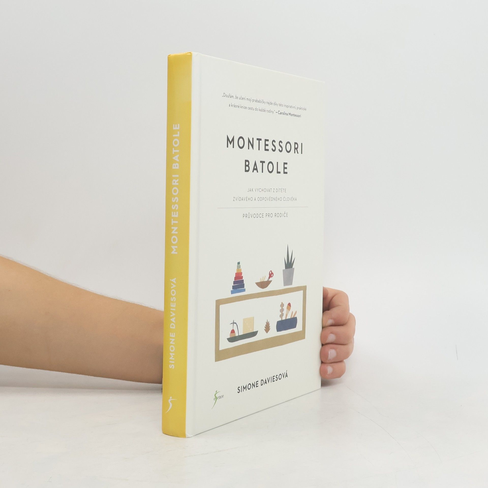 Simone Davies Montessori batole. Jak vychovat z dítěte zvídavého a odpovědného člověka