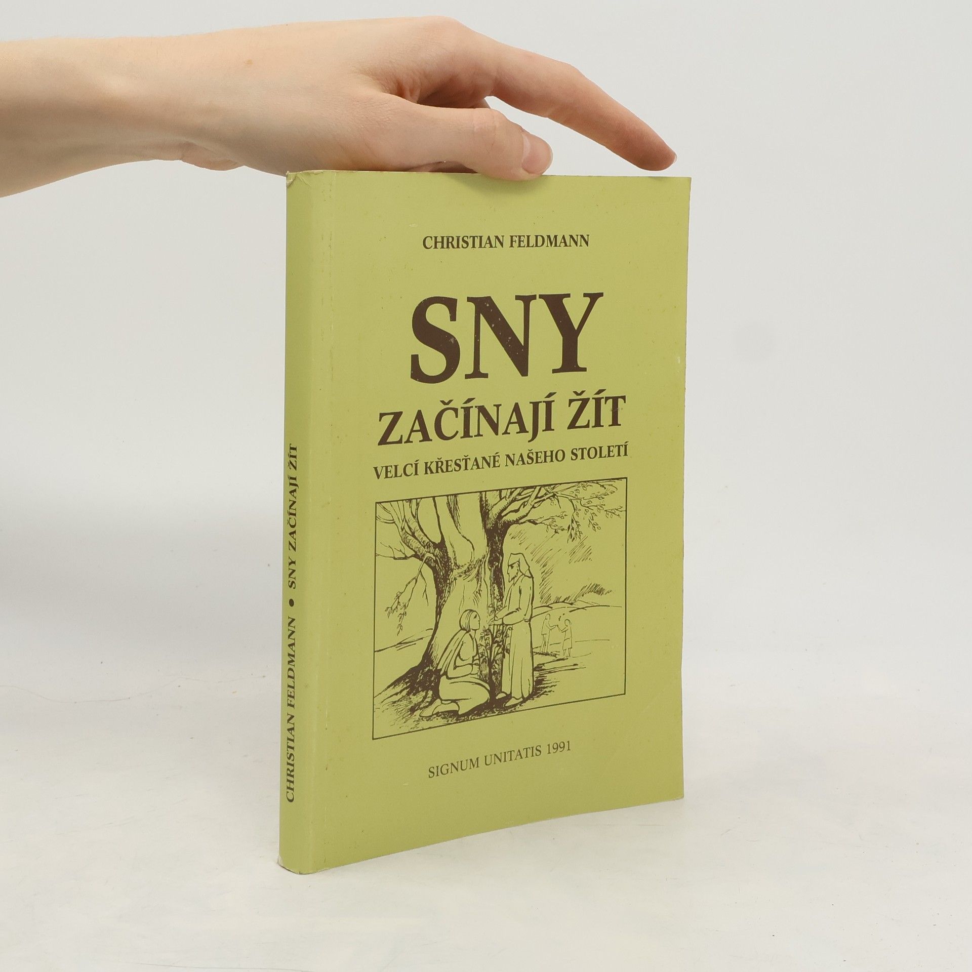 Christian Feldmann Sny začínají žít