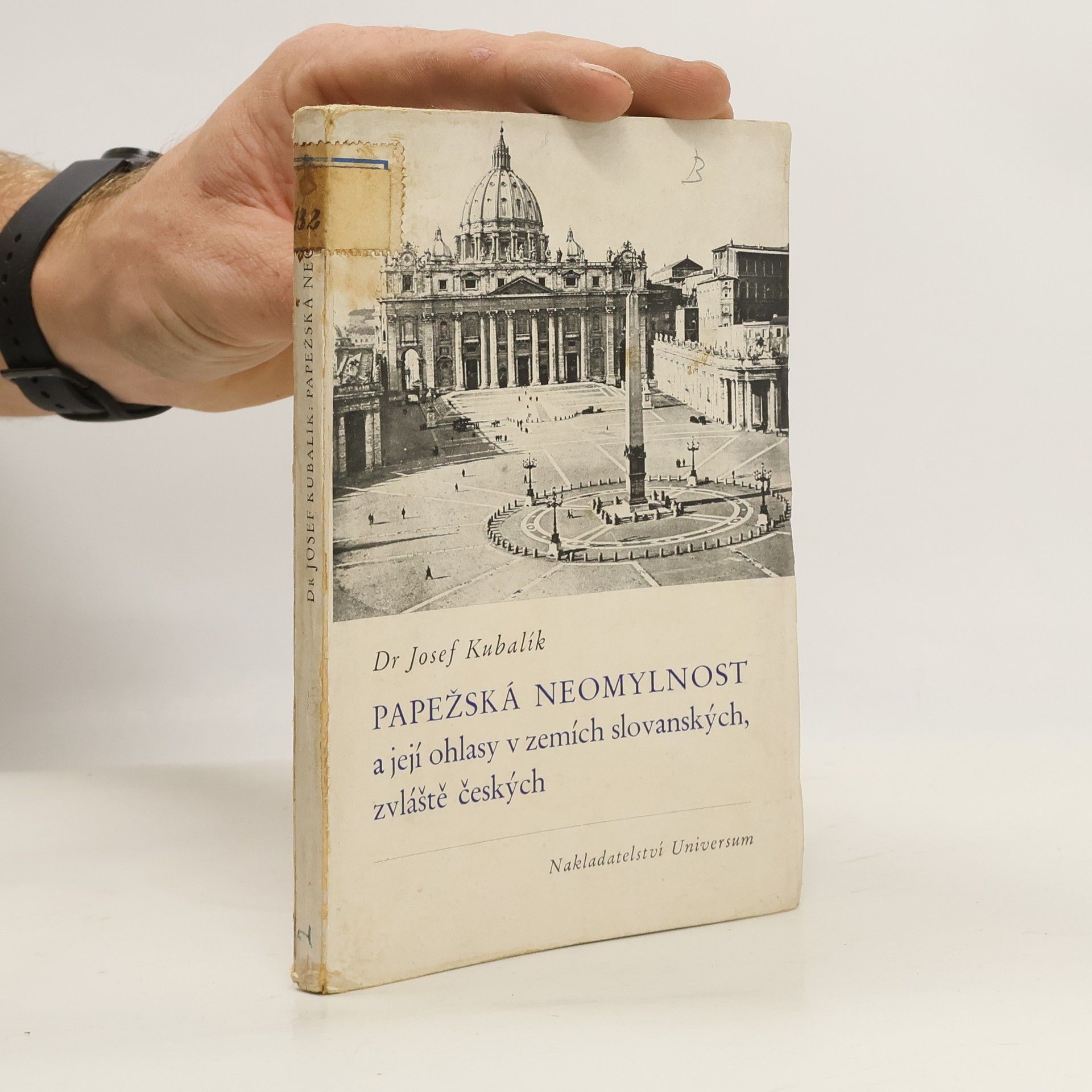 Josef Kubalík Papežská neomylnost a její ohlasy v zemích slovanských, zvláště českých
