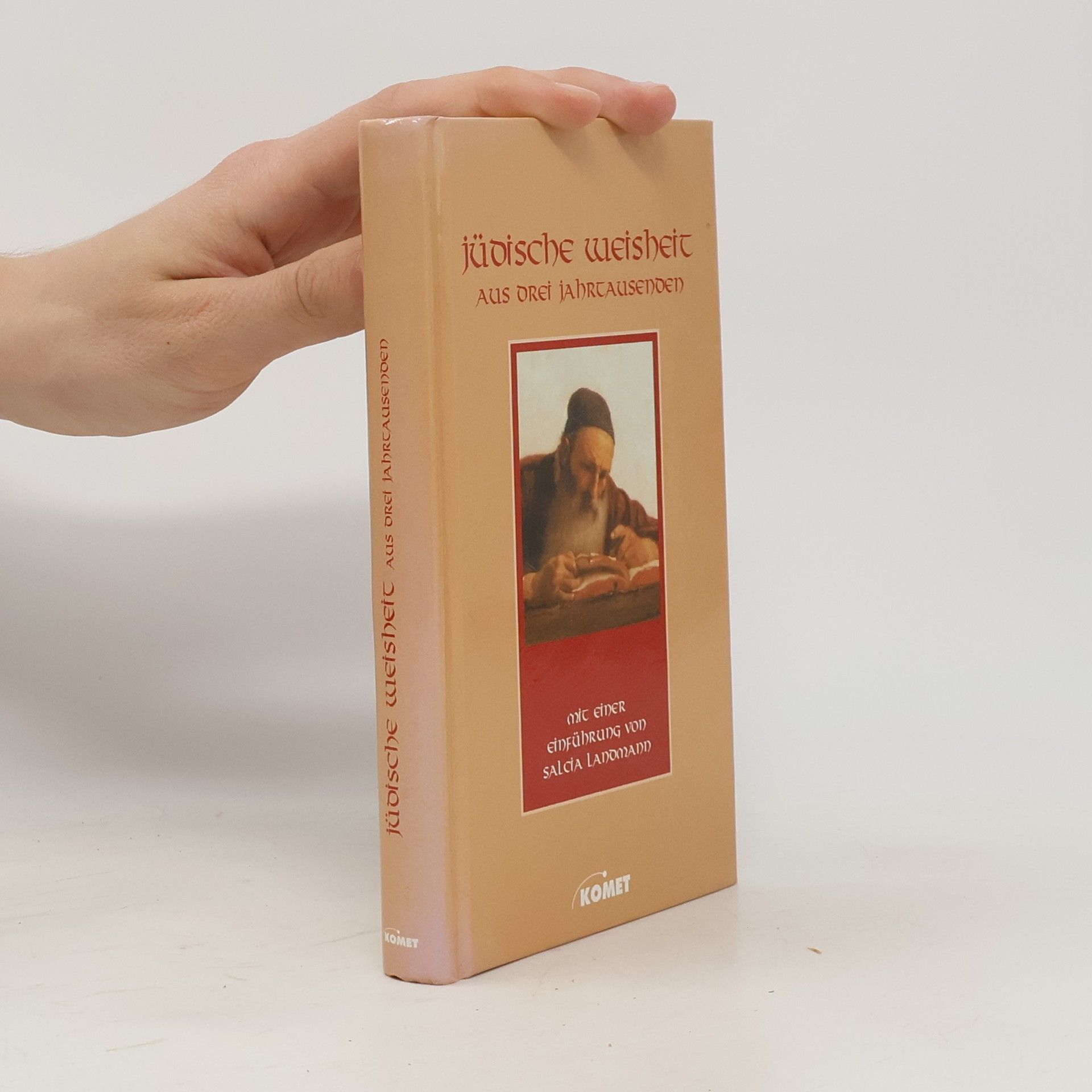 Israel Steinberg Jüdische Weisheit aus drei Jahrtausenden