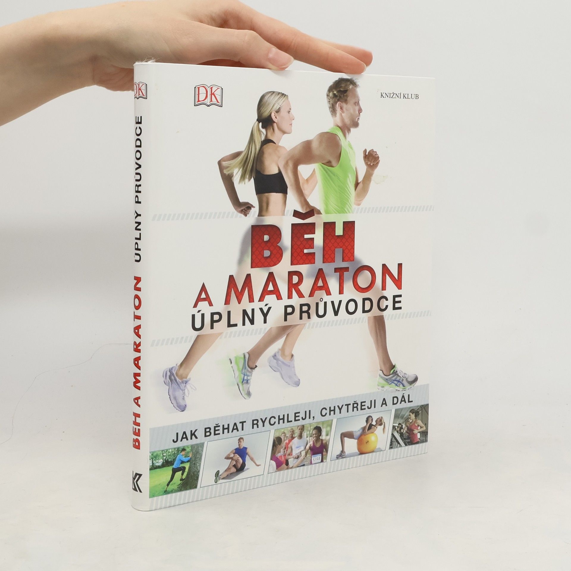 Various authors Běh a maraton : Úplný průvodce
