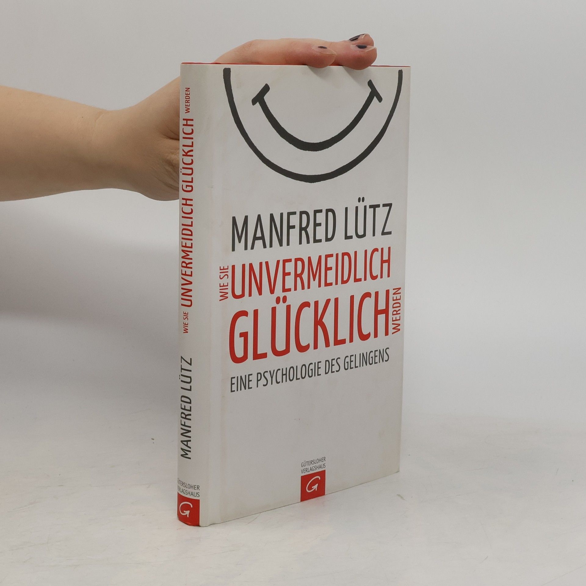 Wie Sie Unvermeidlich Glücklich Werden