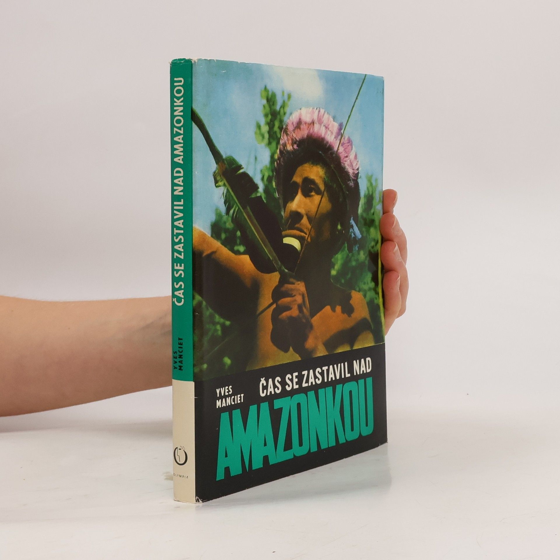 Yves Manciet Čas se zastavil nad Amazonkou