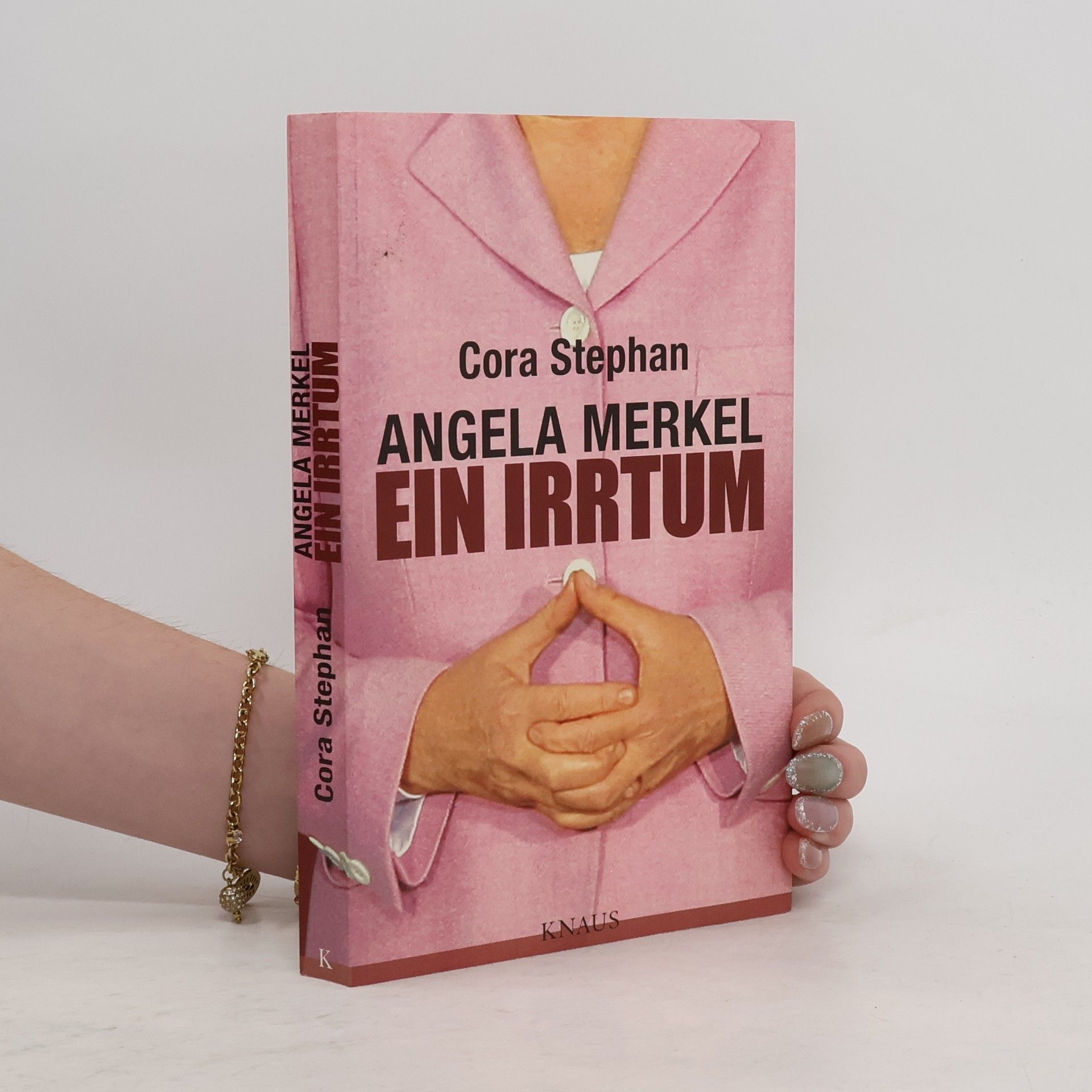 Cora Stephan Angela Merkel, ein Irrtum