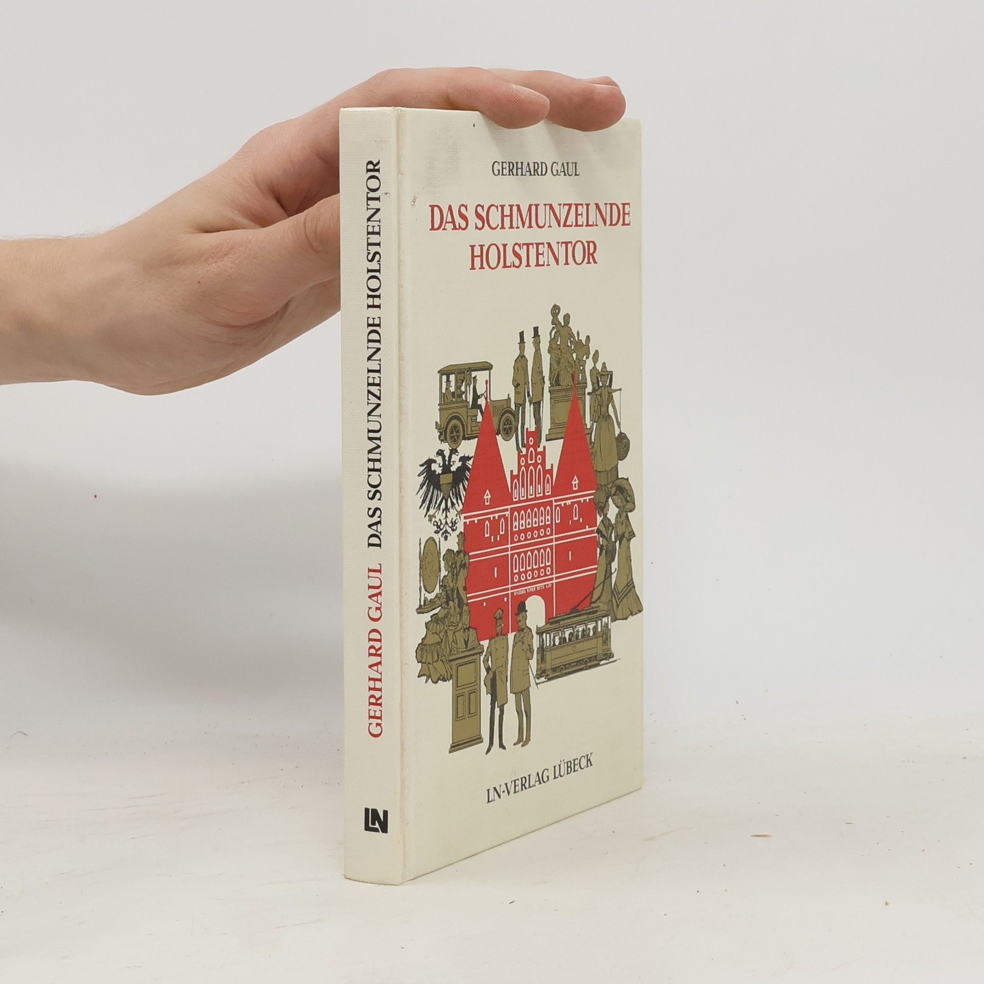 Gerhard Gaul Das Schmunzelnde Holstentor