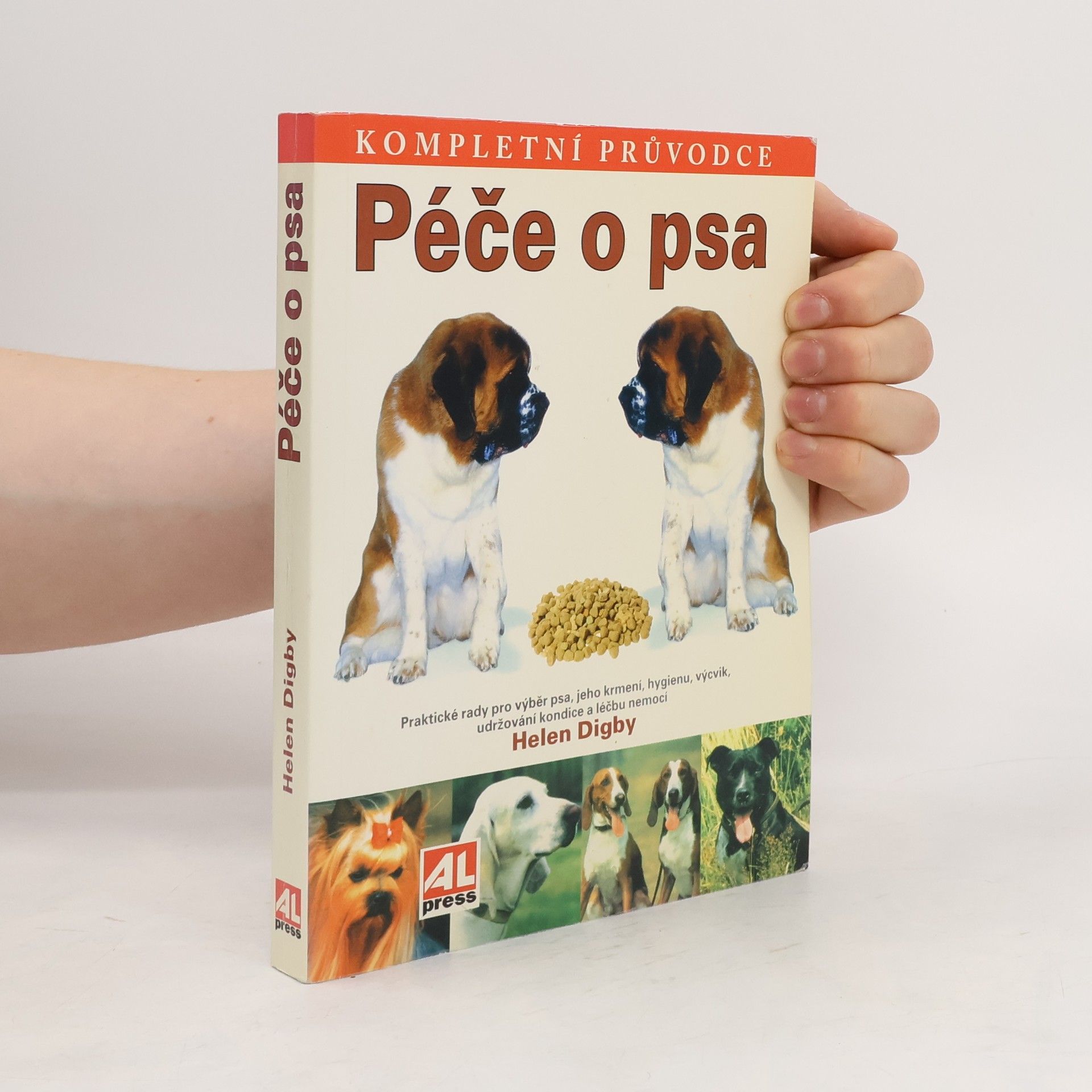 Helen Digby Péče o psa : [kompletní průvodce]