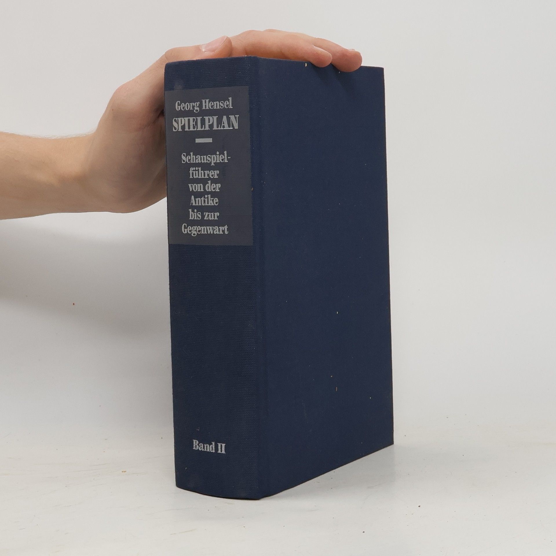 Georg Hensel Spielplan. Schauspielführer von der Antike bis zur Gegenwart II