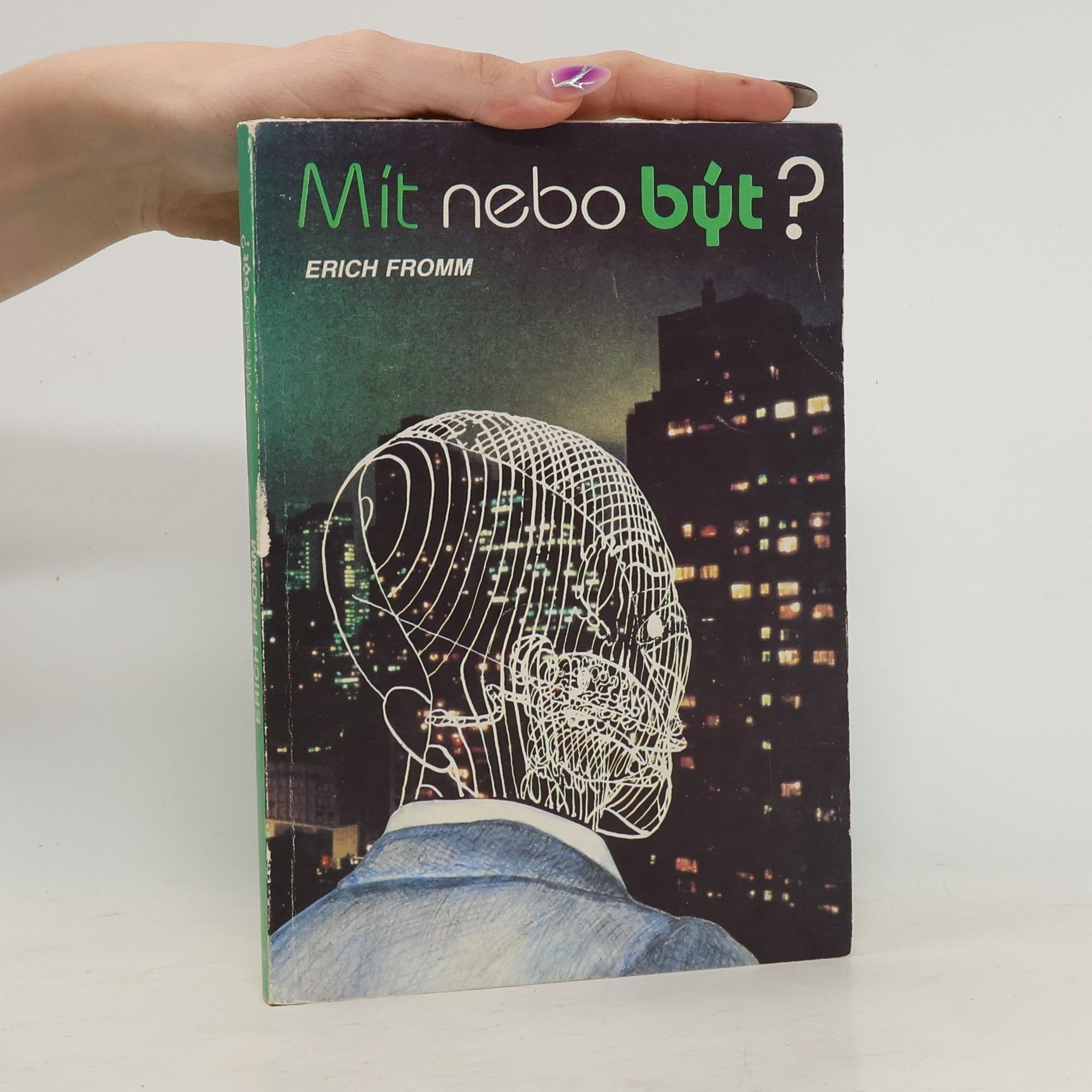 Erich Fromm Mít nebo být?