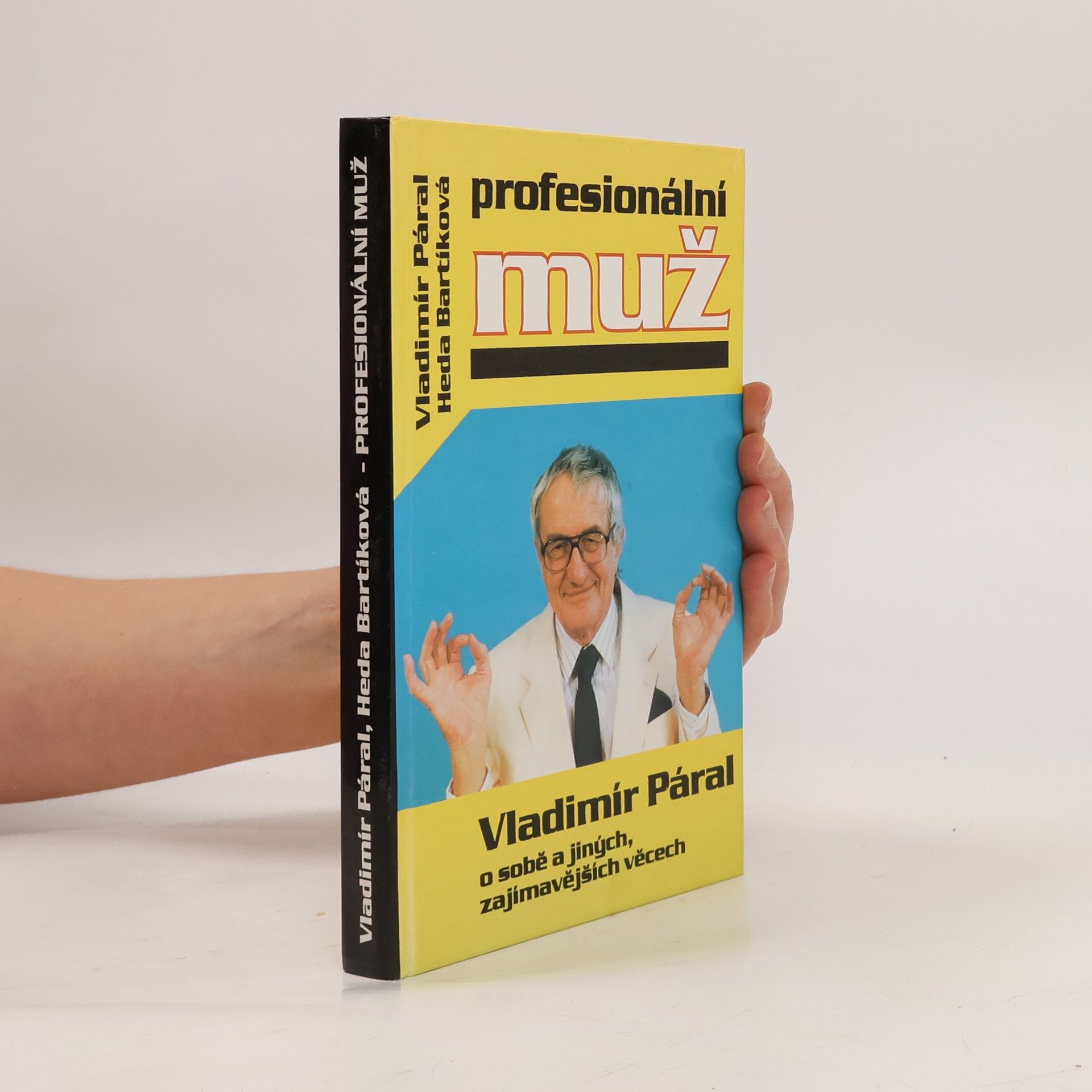 Profesionální muž. Vladimír Páral o sobě a jiných, zajímavějších věcech