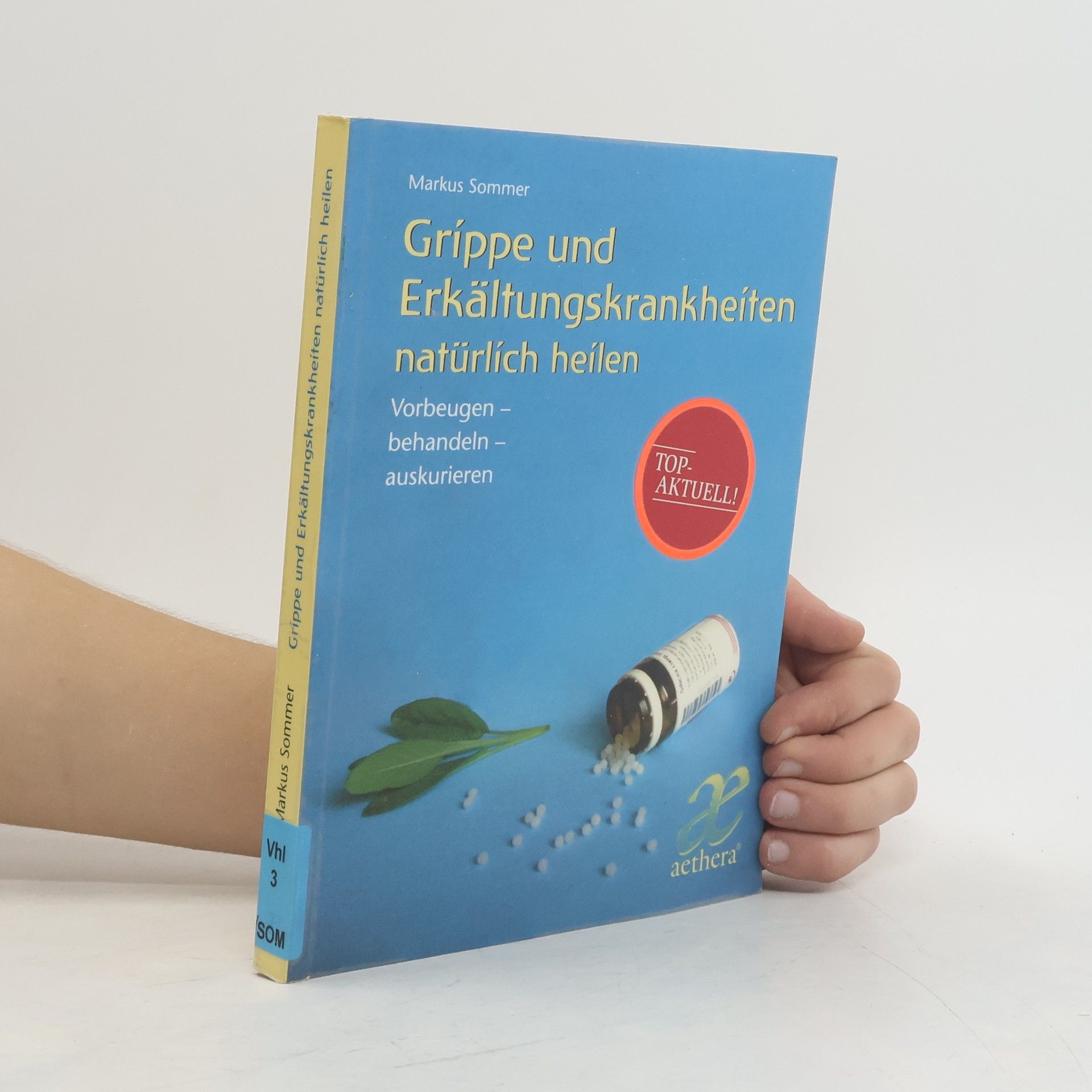 Markus Sommer Grippe und Erkältungskrankheiten natürlich heilen