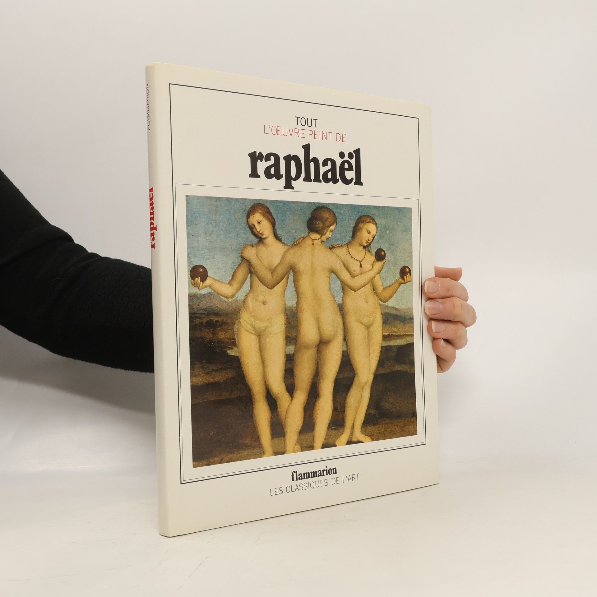 Jean-Pierre Cuzin Tout l'œuvre peint de Raphaël