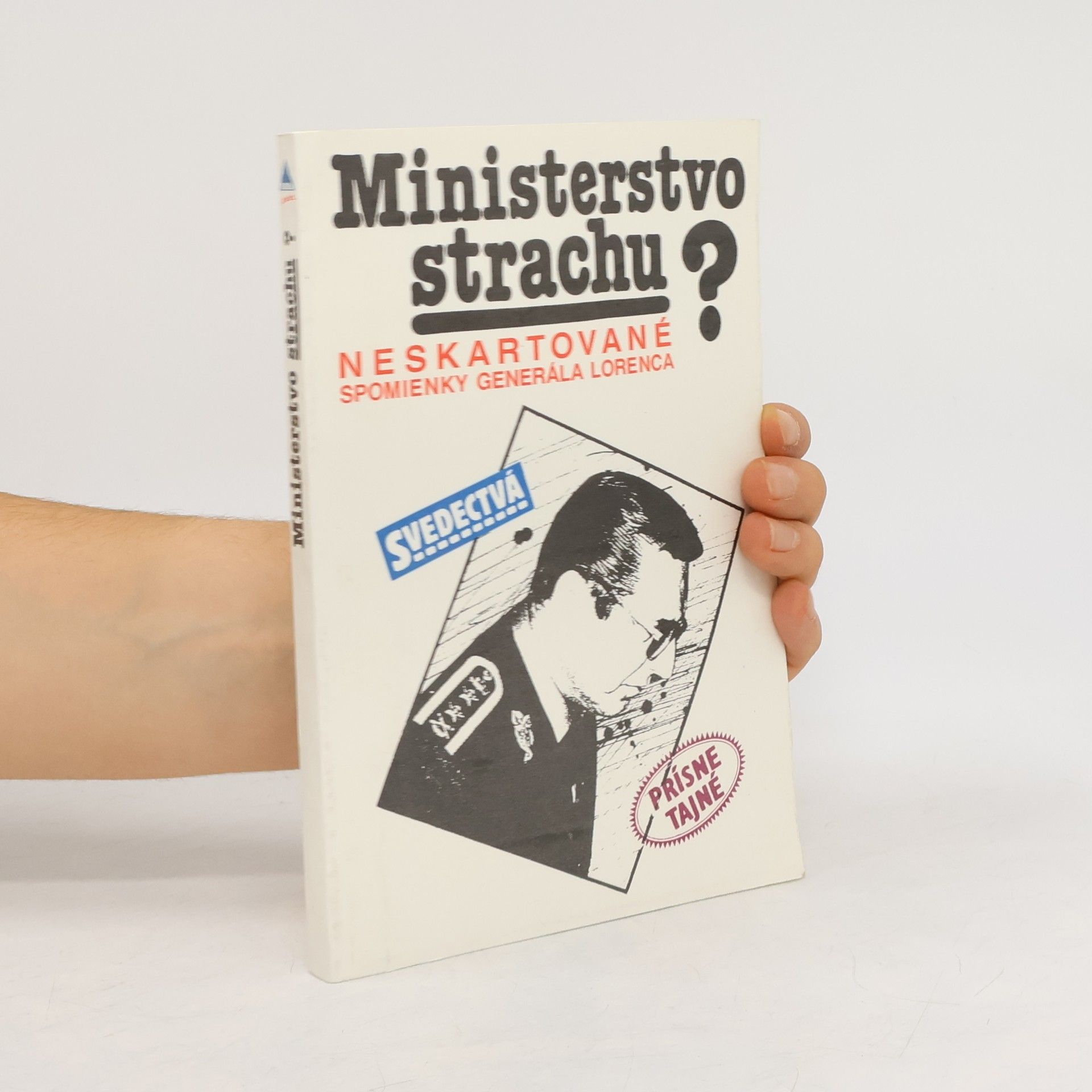 Ministerstvo strachu?: Neskartované spomienky generála Lorenca