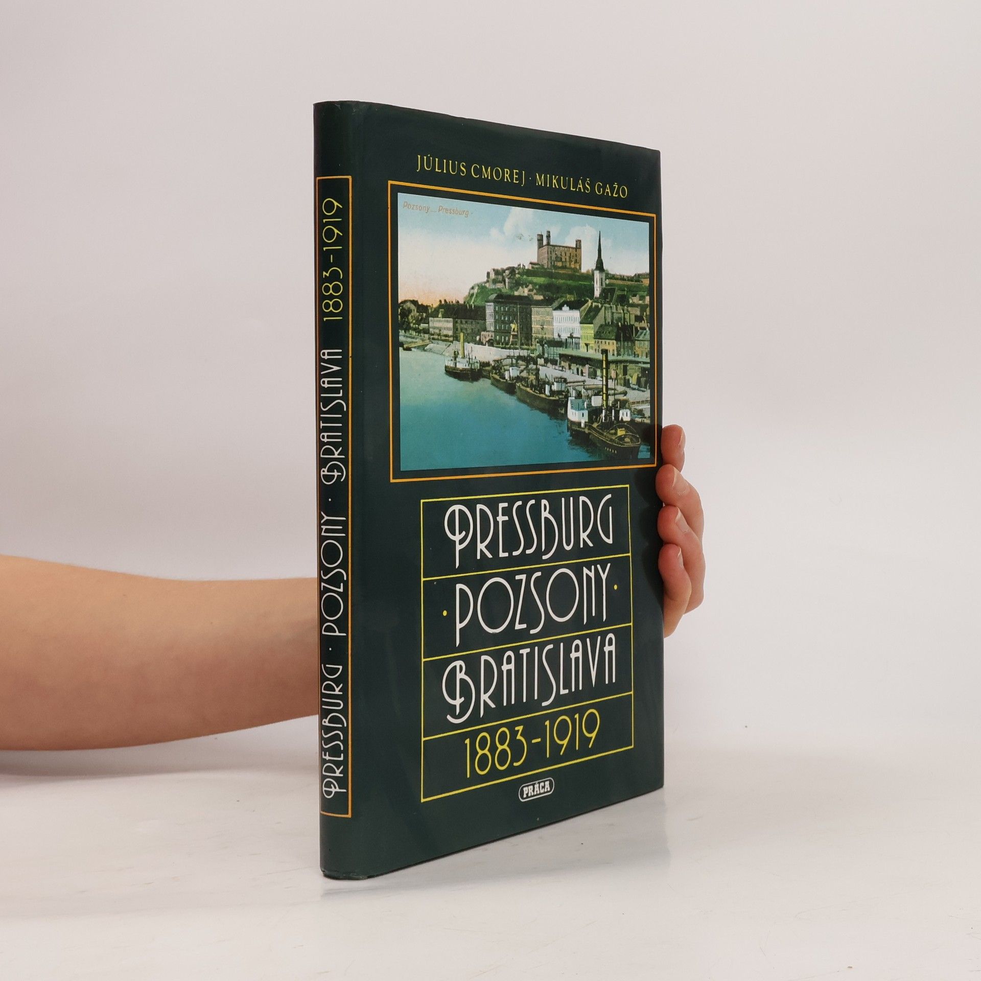 Pressburg-Pozsony-Bratislava 1883-1919