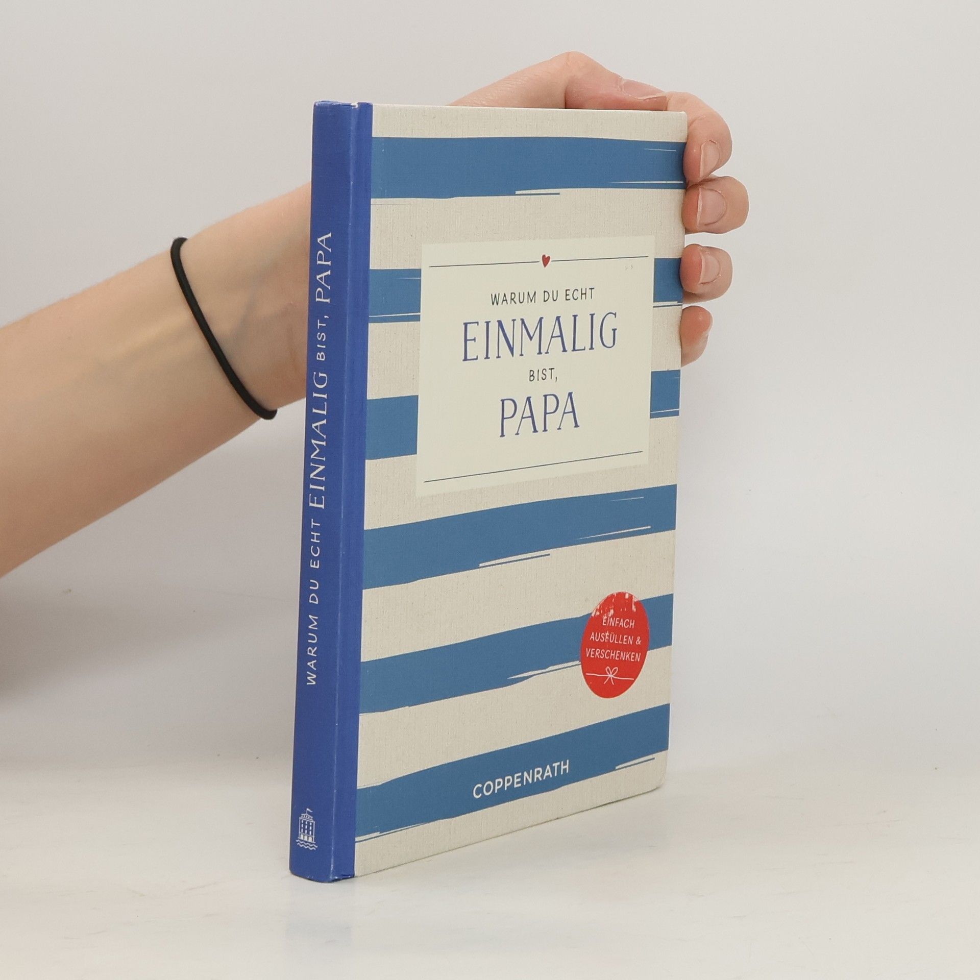 Collectif d'auteurs Warum du echt einmalig bist, Papa