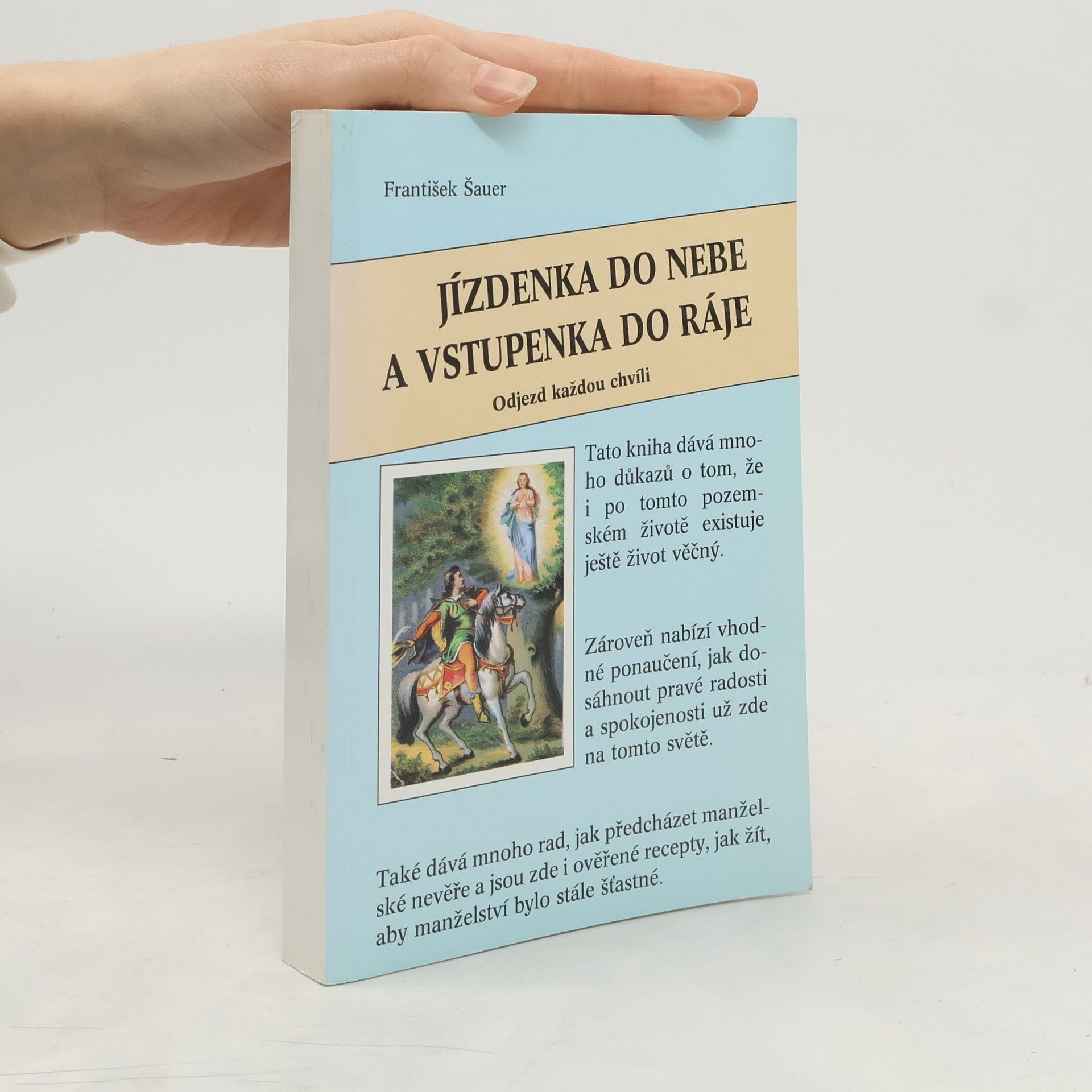 František Šauer Jízdenka do nebe a vstupenka do ráje