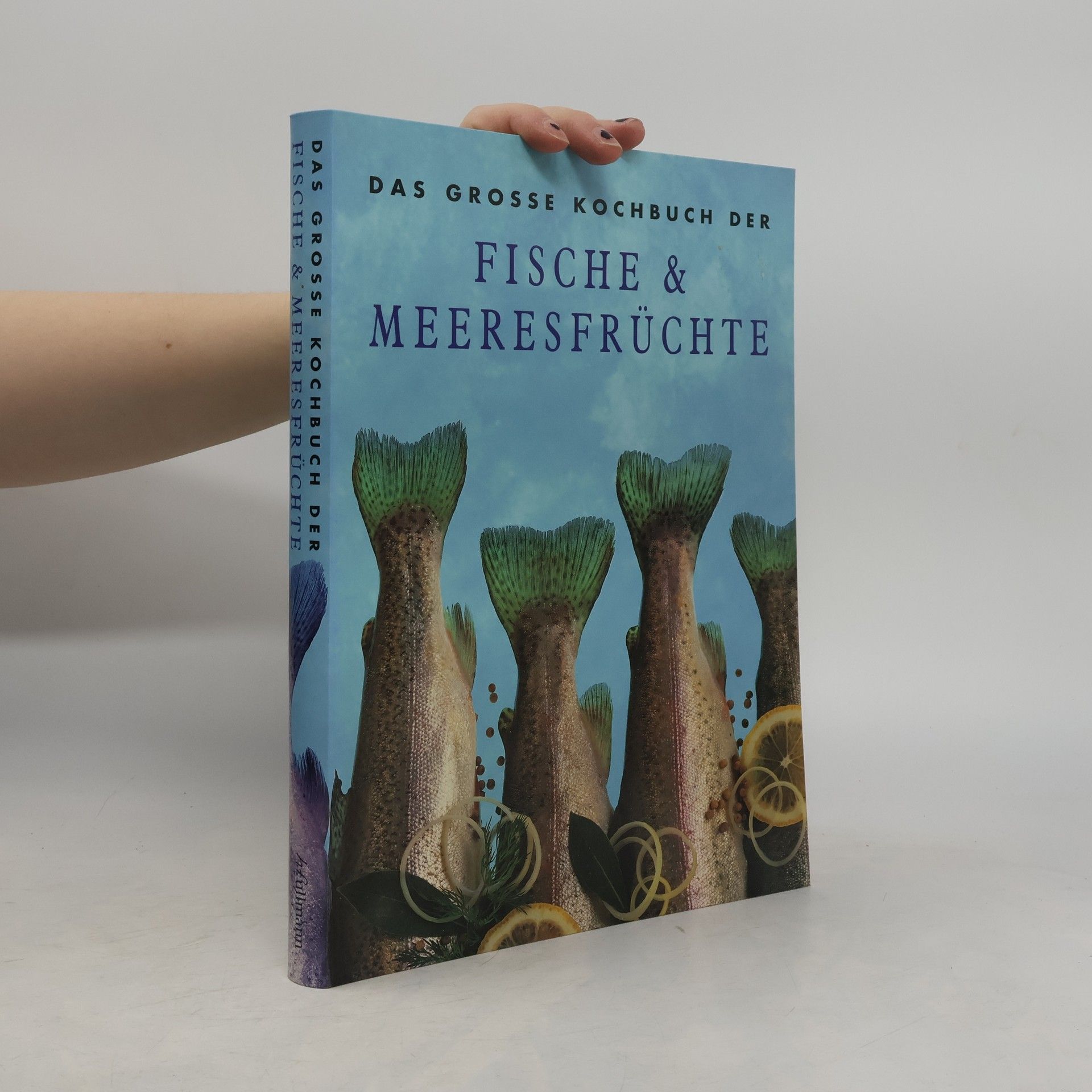 Various authors Das grosse Kochbuch der Fische und Meeresfrüchte
