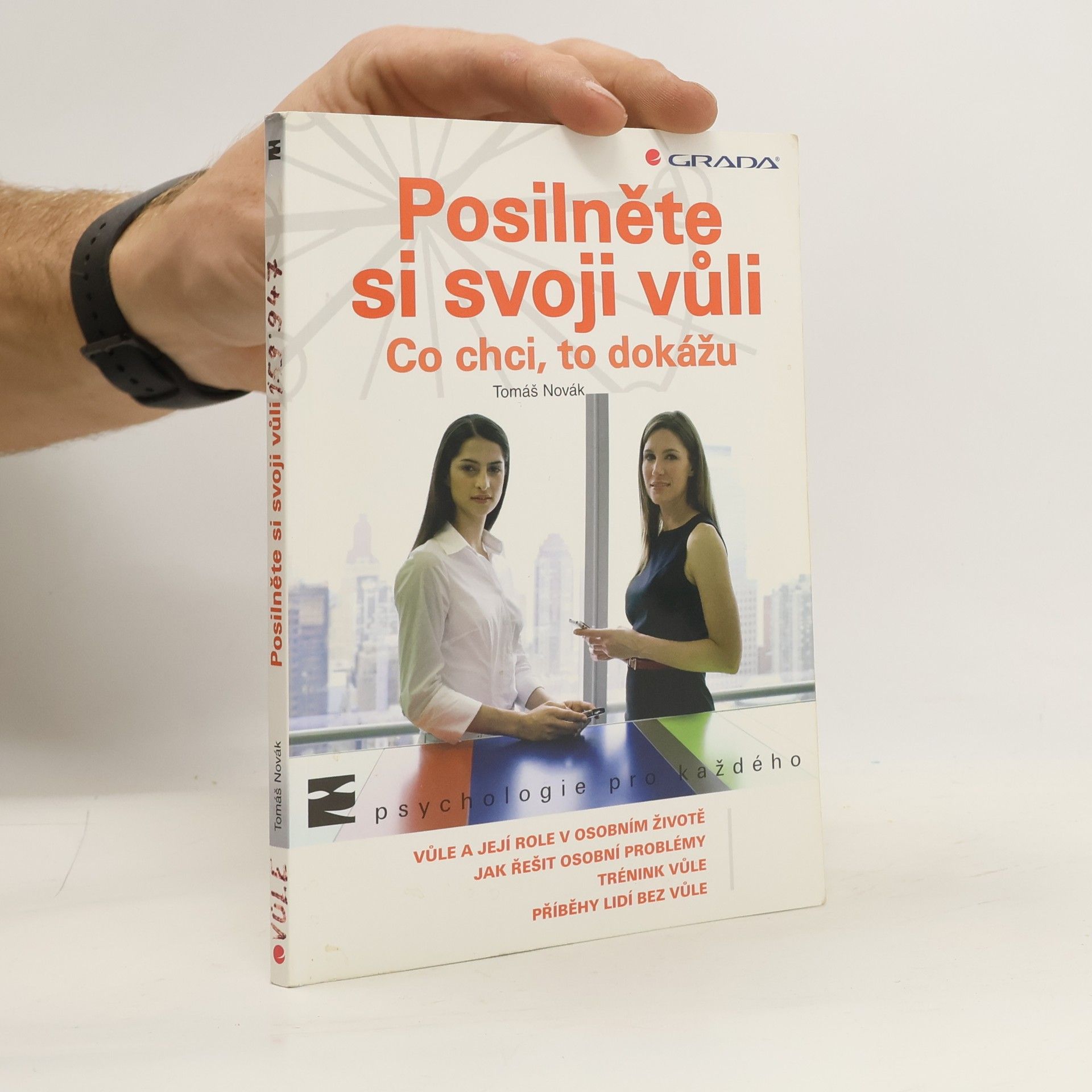 Tomáš Novák Posilněte si svoji vůli : co chci, to dokážu