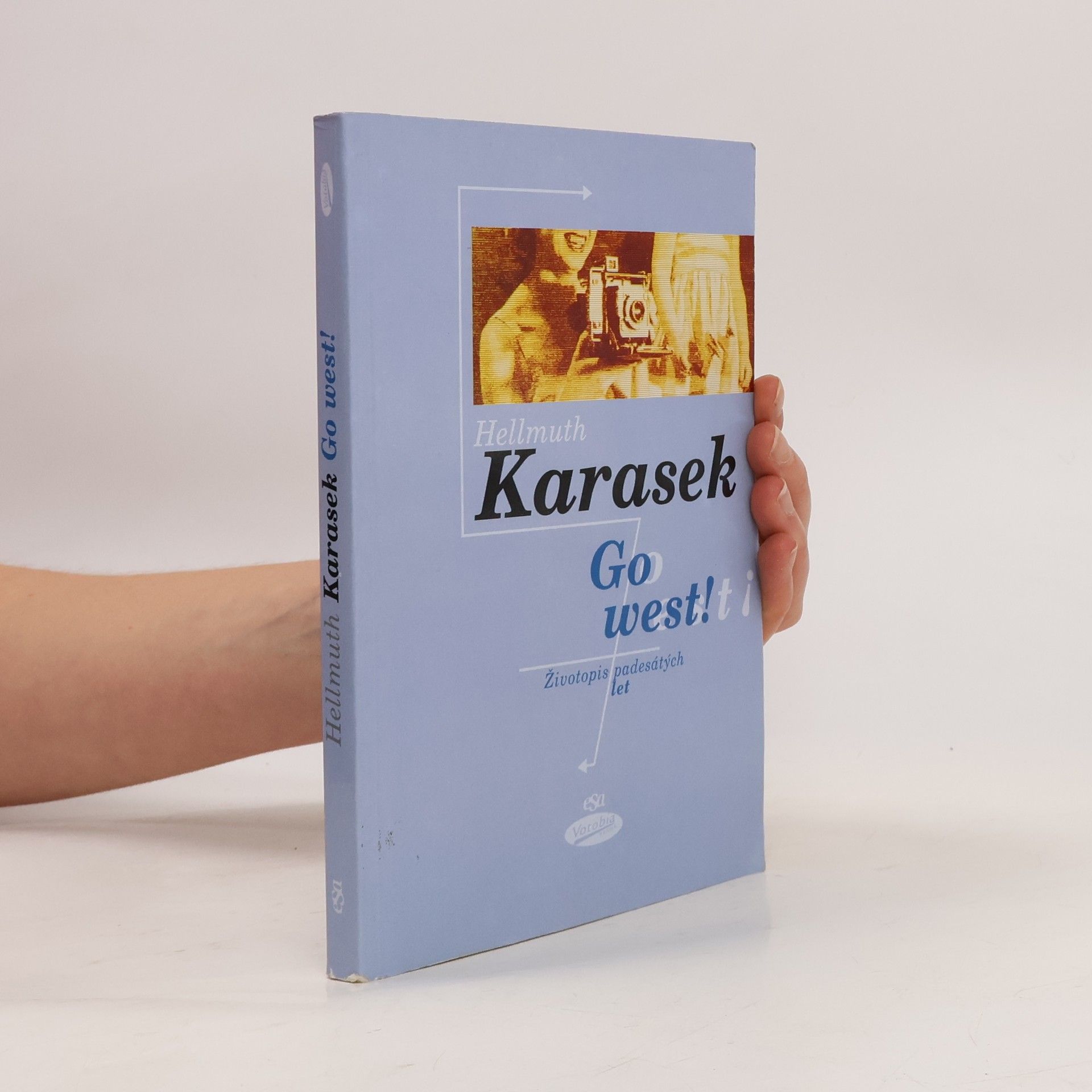 Go west! : životopis padesátých let.