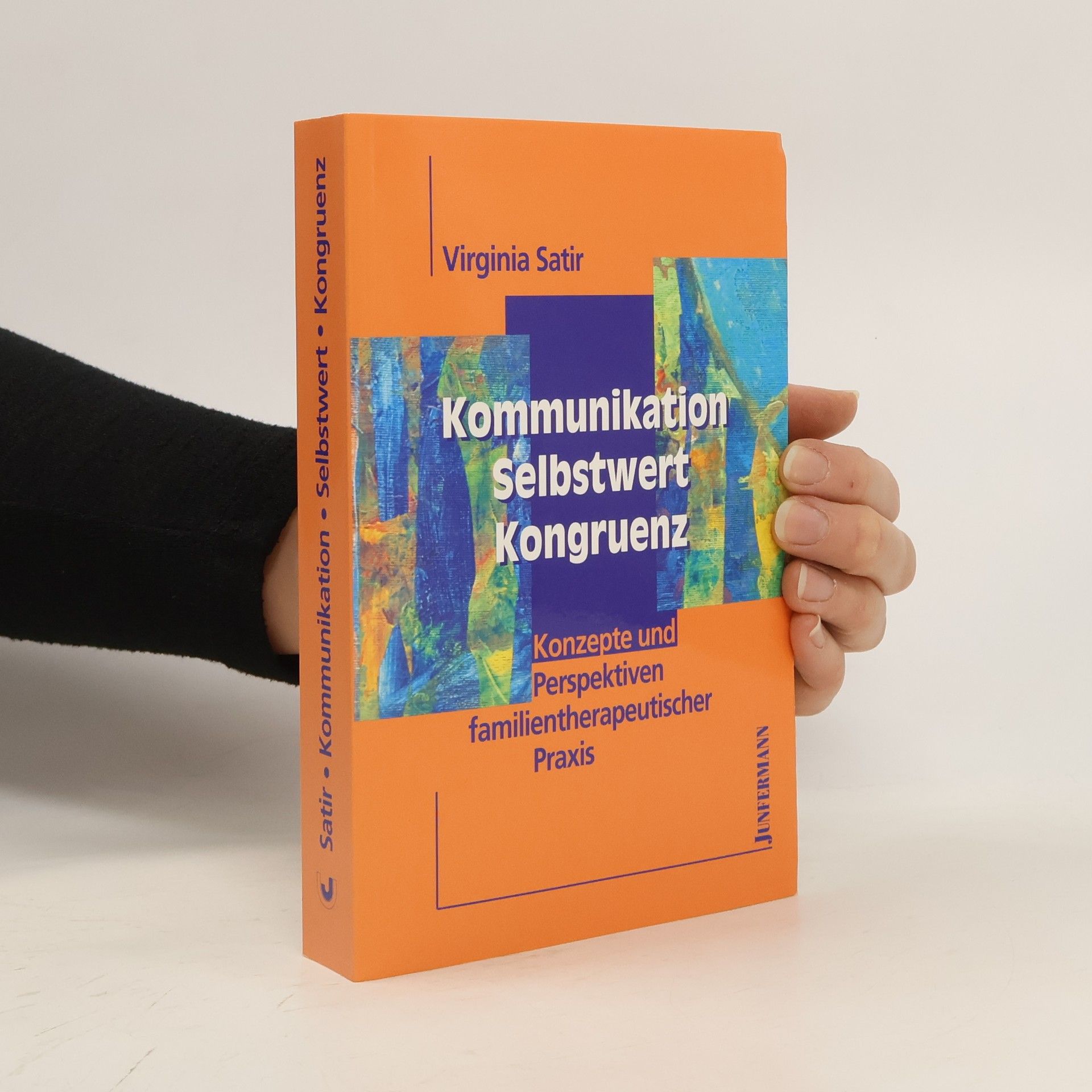 Virginia Satir Kommunikation, Selbstwert, Kongruenz