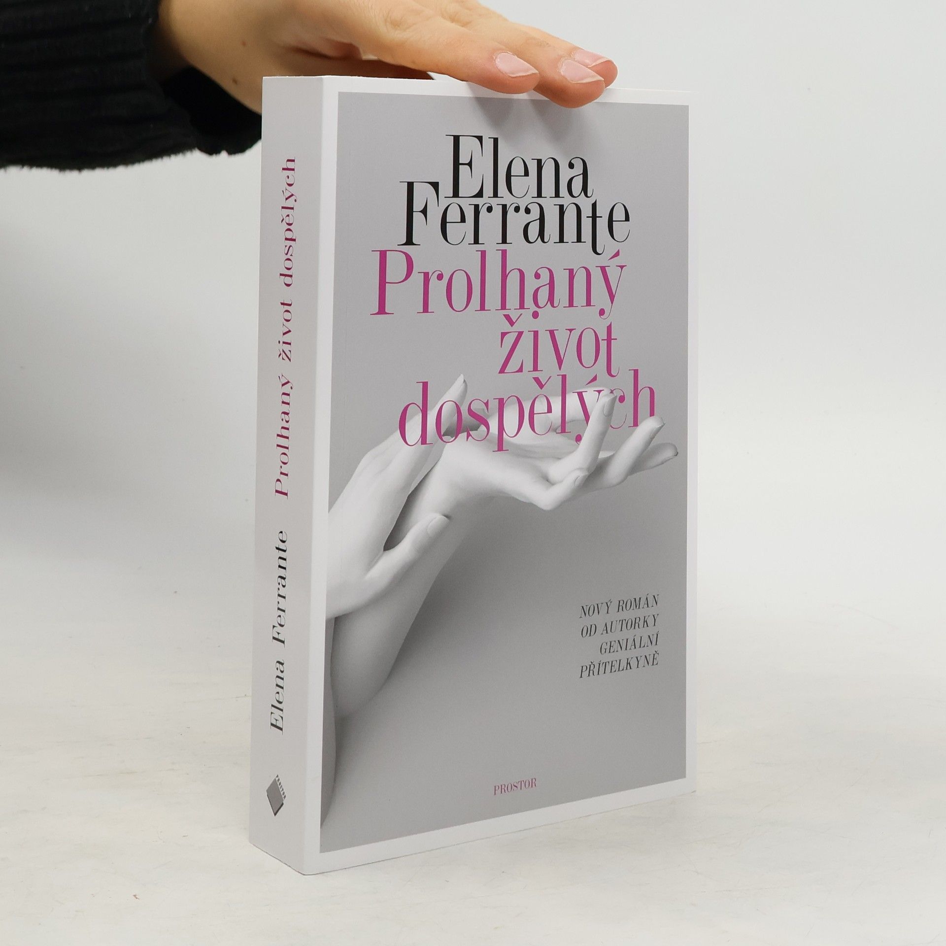 Elena Ferrante Prolhaný život dospělých