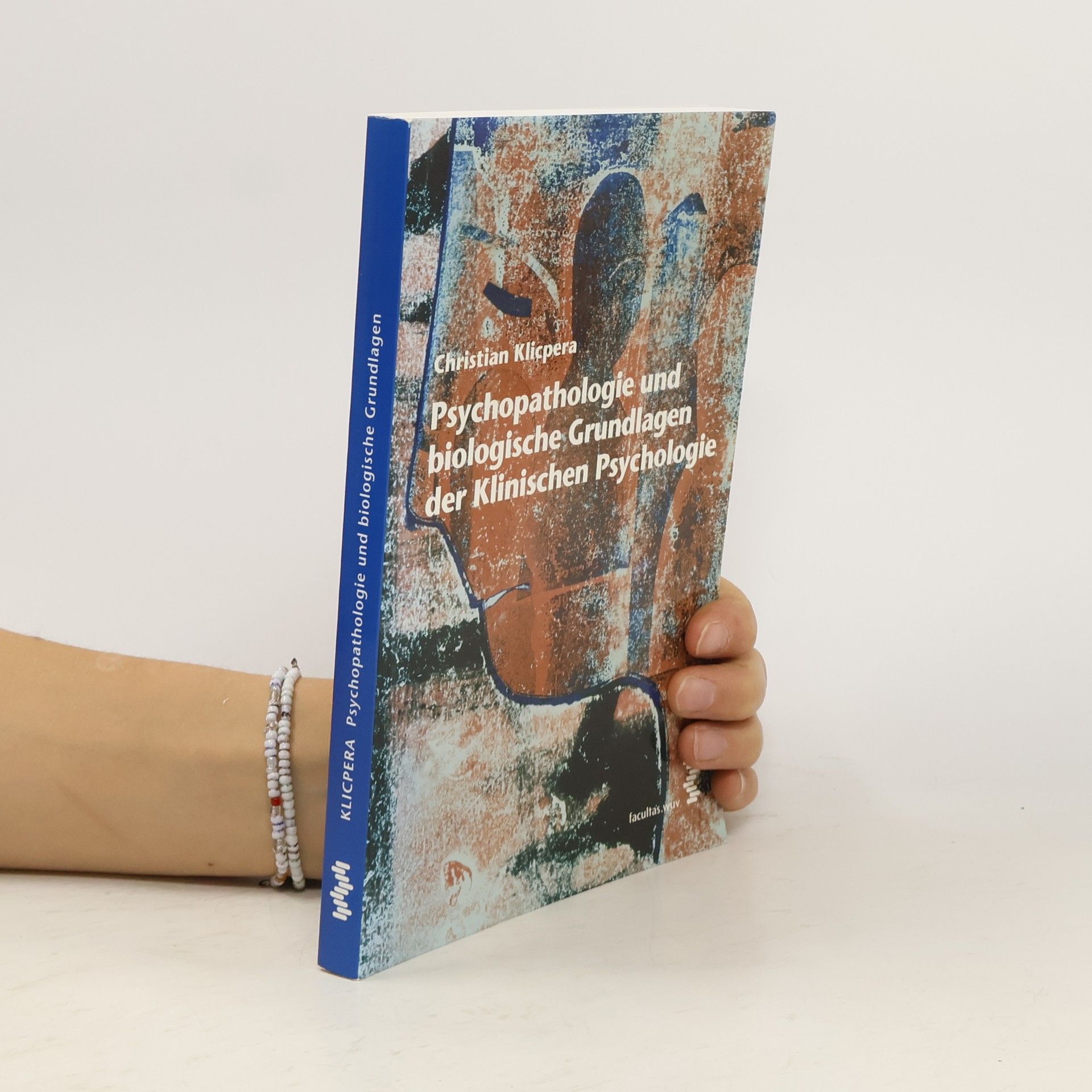 Psychopathologie und biologische Grundlagen der klinischen Psychologie