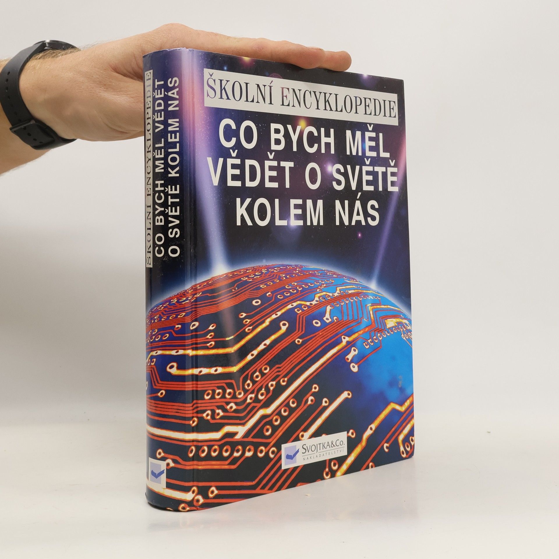 Kolektív autorov Co bych měl vědět o světě kolem nás. Školní encyklopedie