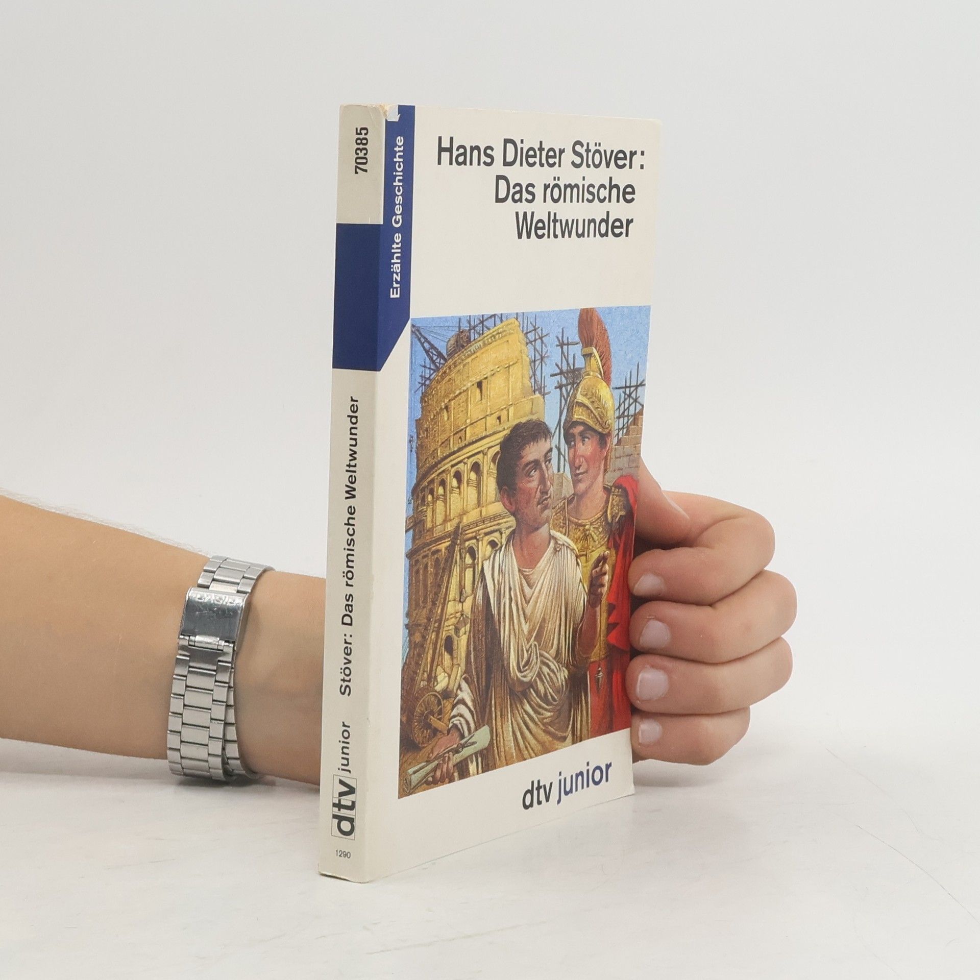 Hans Dieter Stöver Das römische Weltwunder